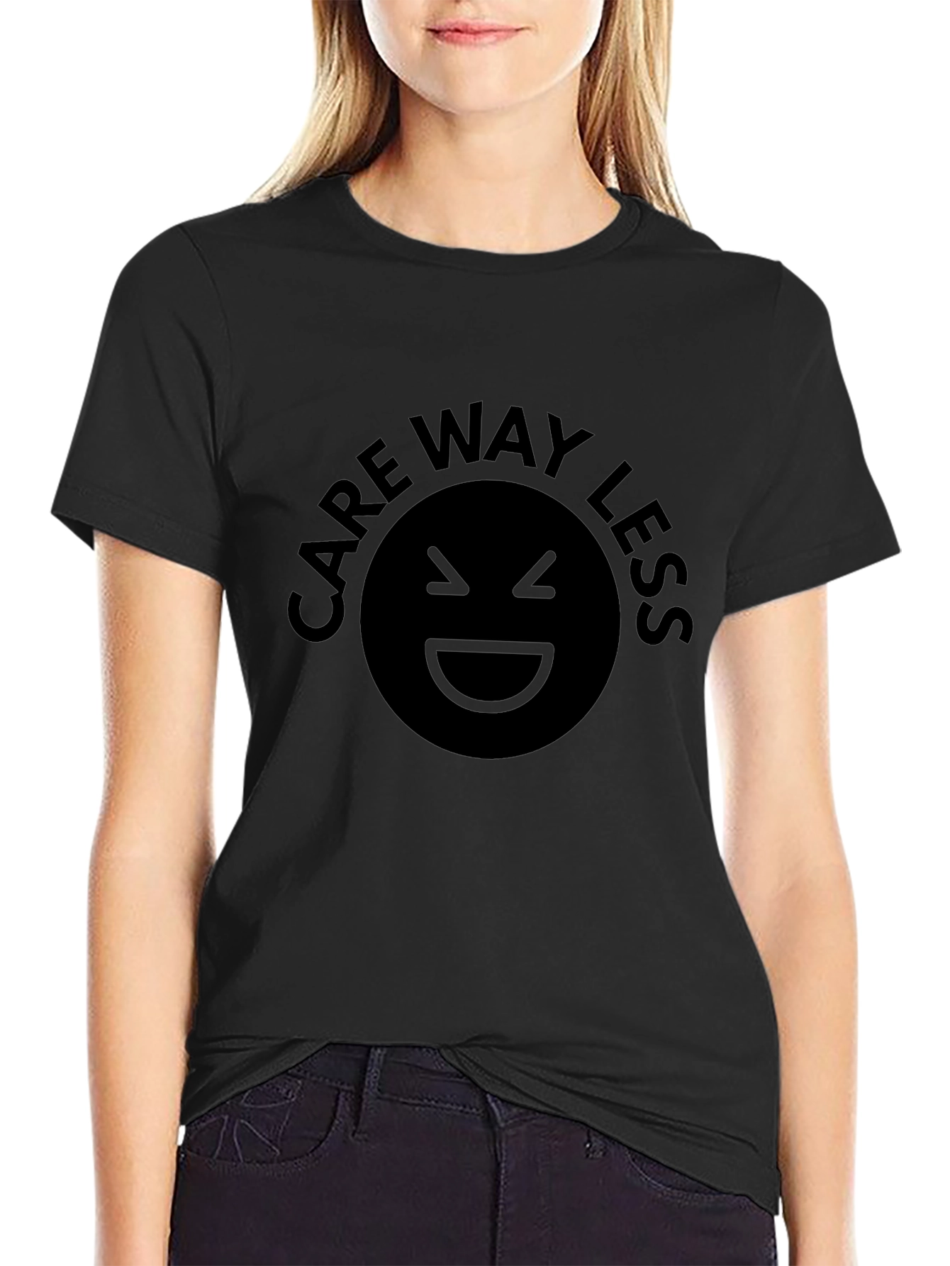 Care Way Less Graphic Print T-Shirt