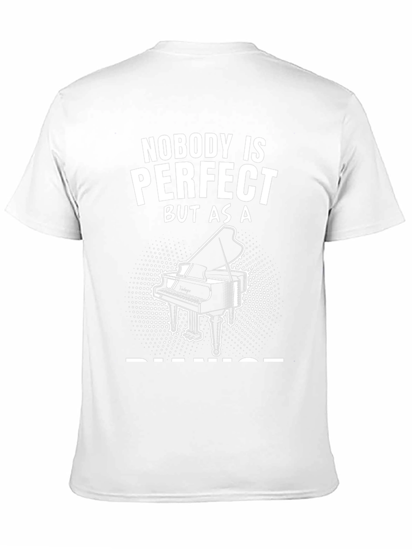 Nobodys Perfect Piano T-Shirt
