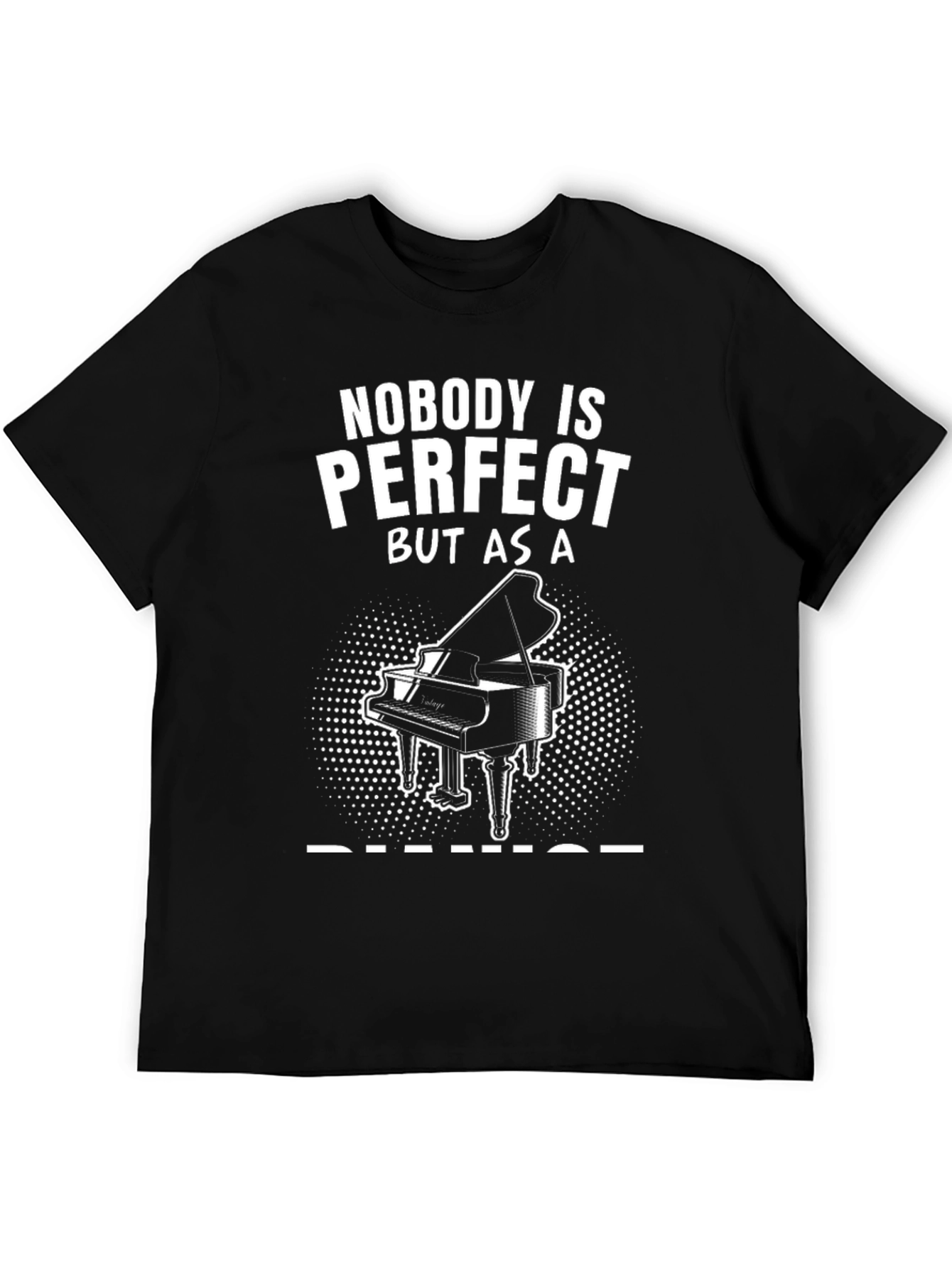 Nobodys Perfect Piano T-Shirt