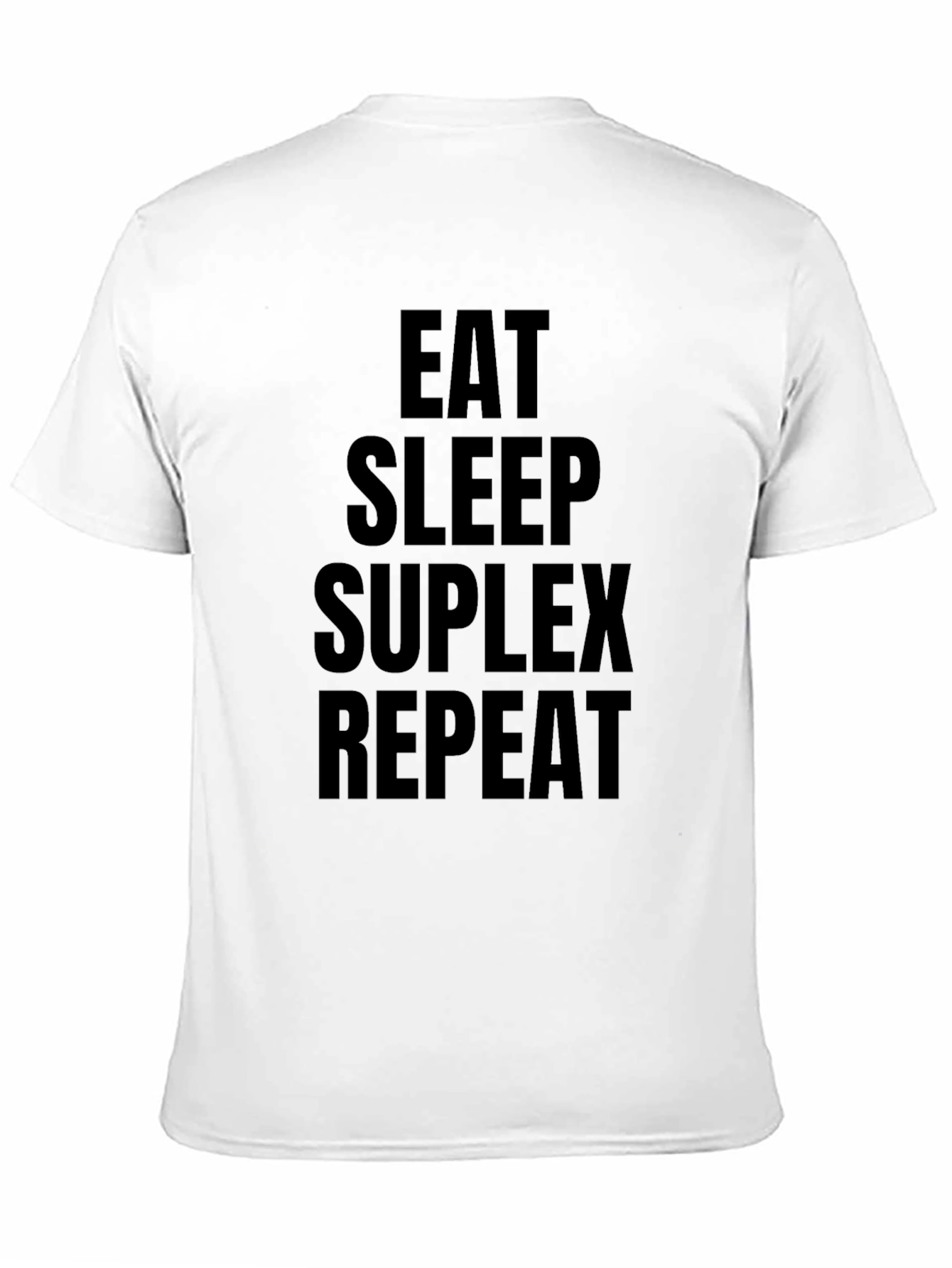 Eat Sleep Suplex Repeat Black T-Shirt