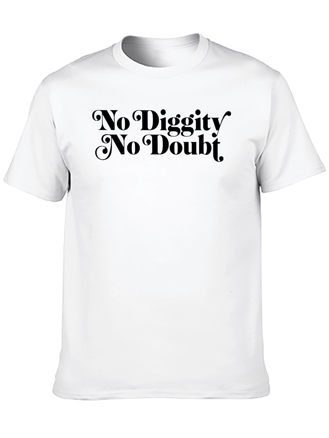 No Diggity No Doubt Graphic T-Shirt