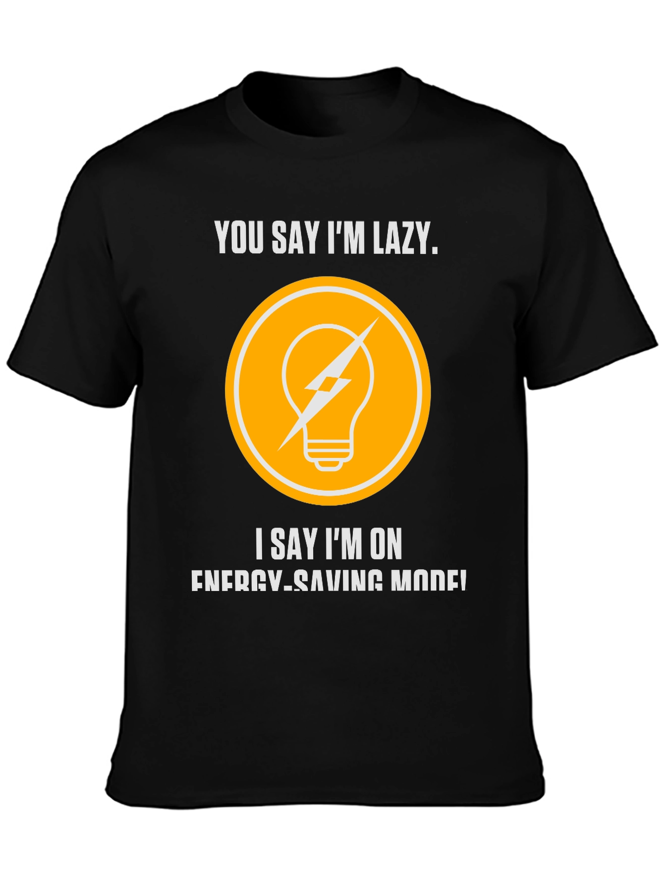 Energy Saving Mode Funny T-Shirt