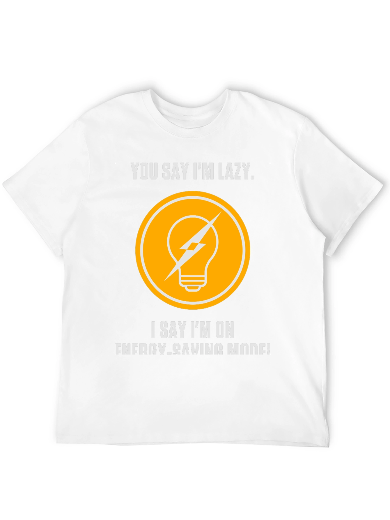 Energy Saving Mode Funny T-Shirt