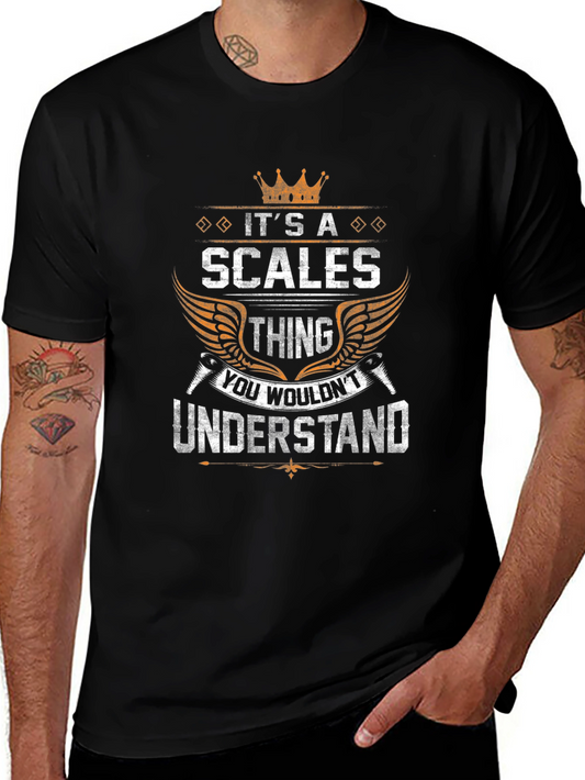 Scales Thing T-Shirt - You Wouldnt Understand