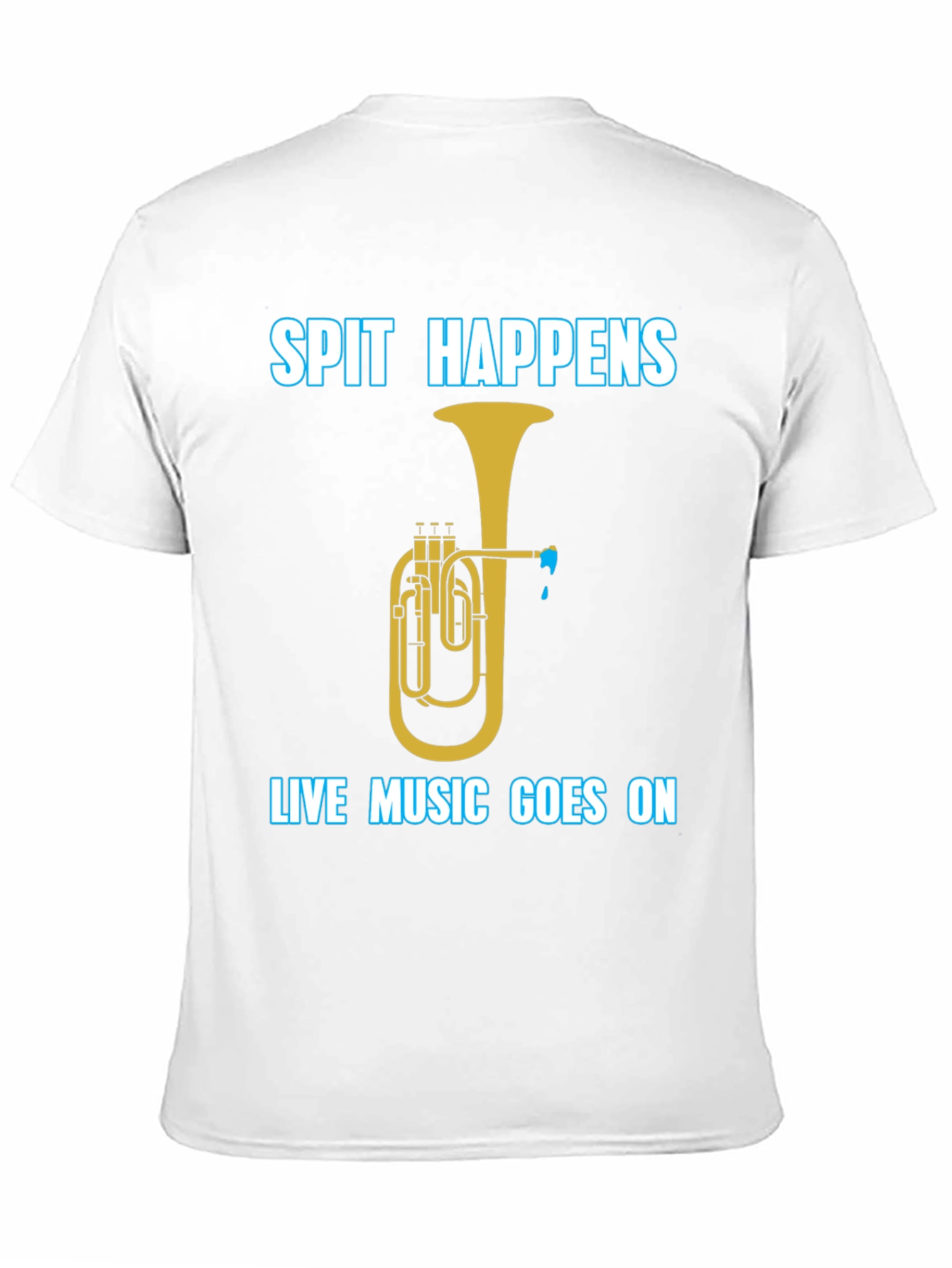 Spit Happens Music T-Shirt - Live Music Goes On!