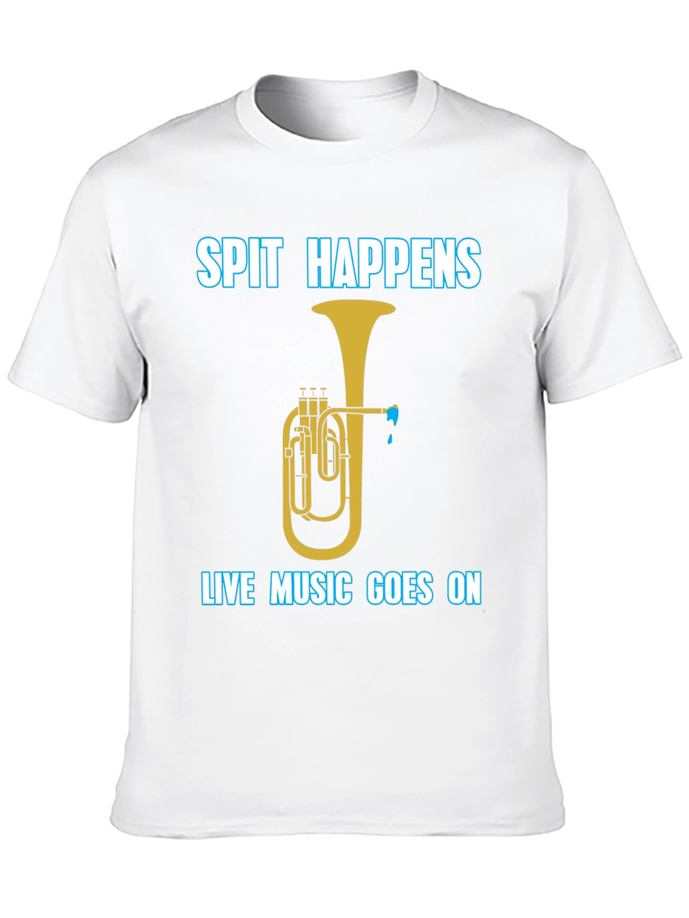 Spit Happens Music T-Shirt - Live Music Goes On!