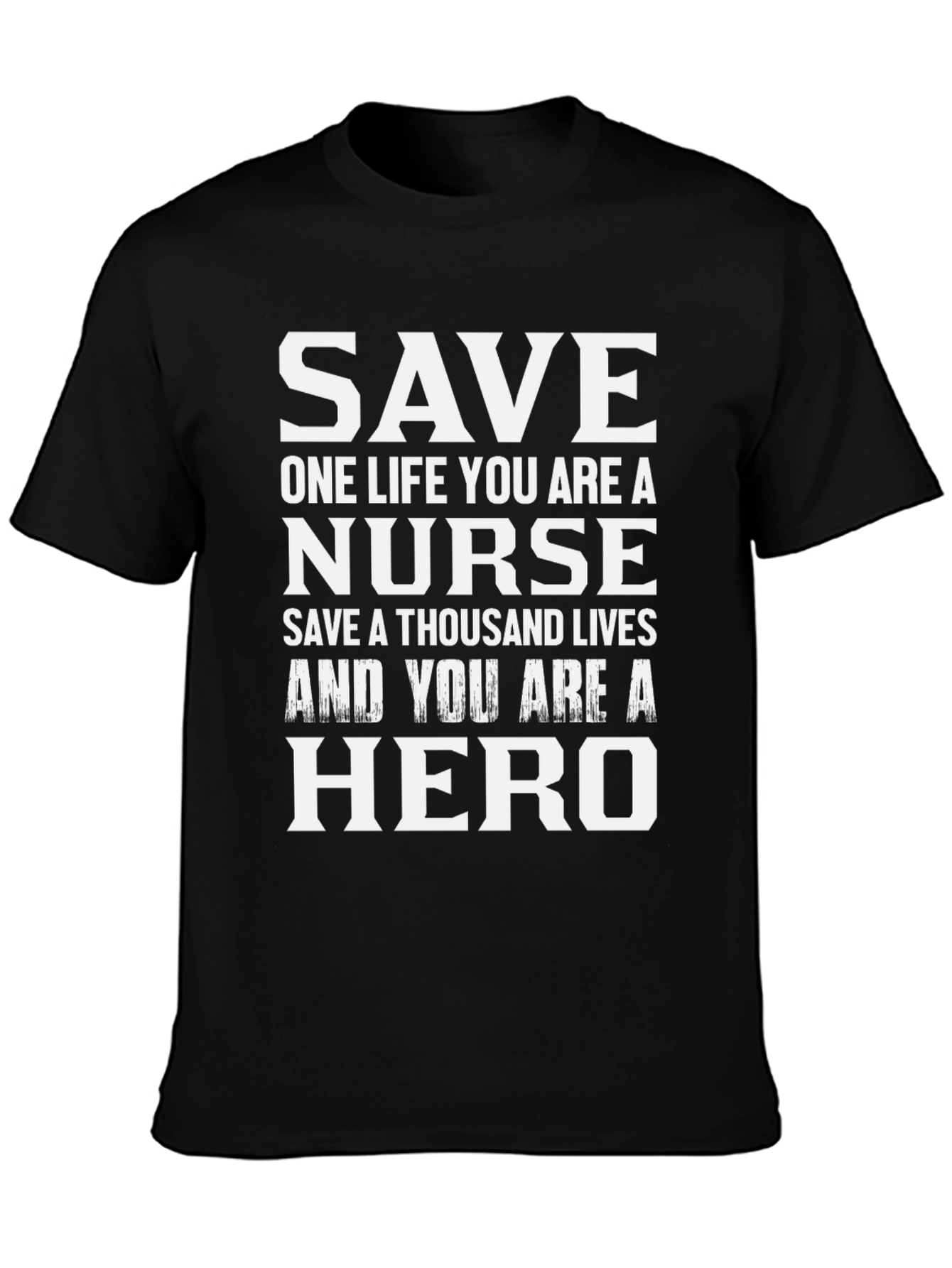 Save One Life Nurse Hero T-Shirt