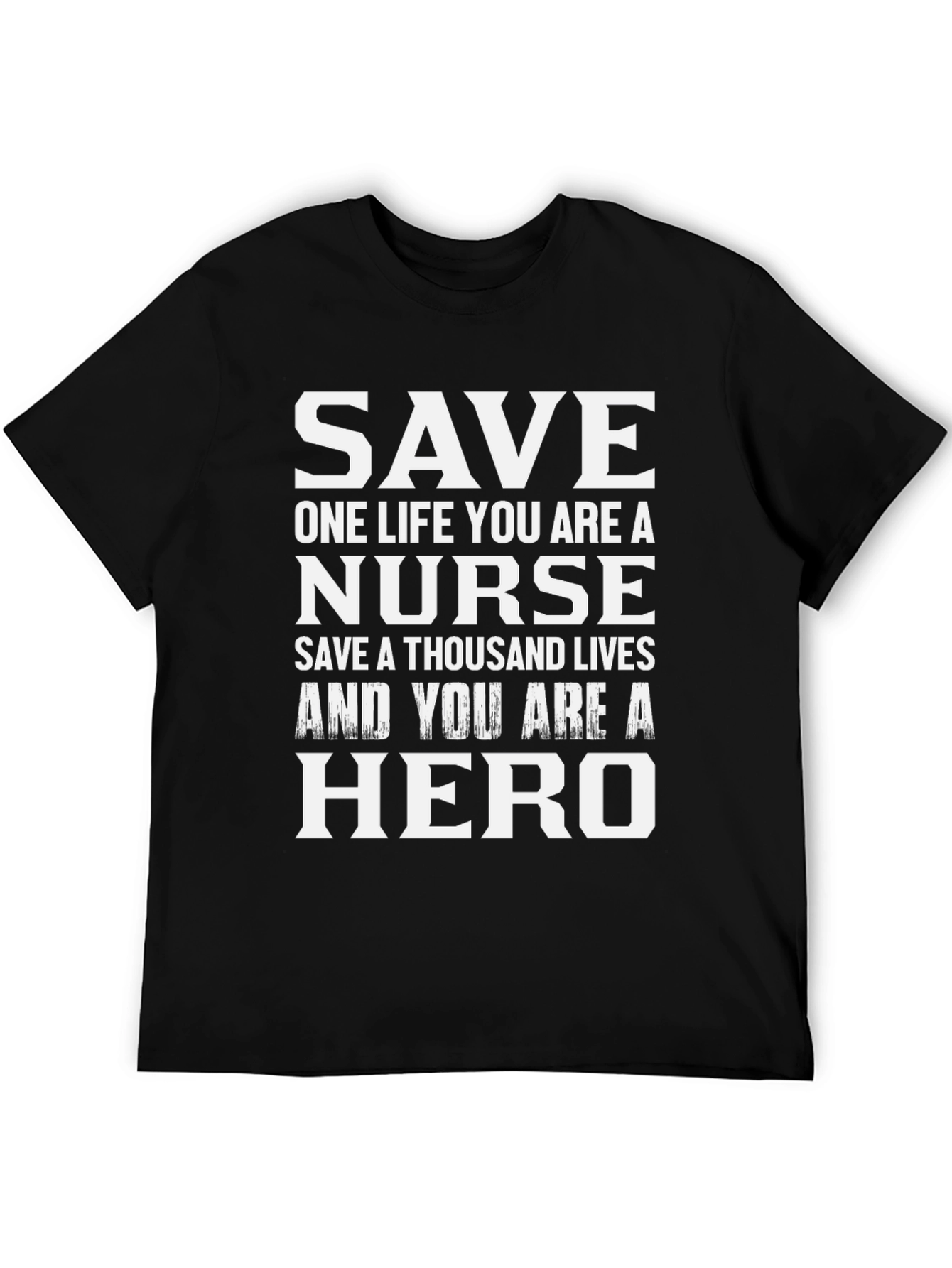 Save One Life Nurse Hero T-Shirt