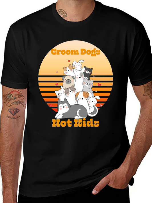 Groom Dogs Not Kids T-Shirt