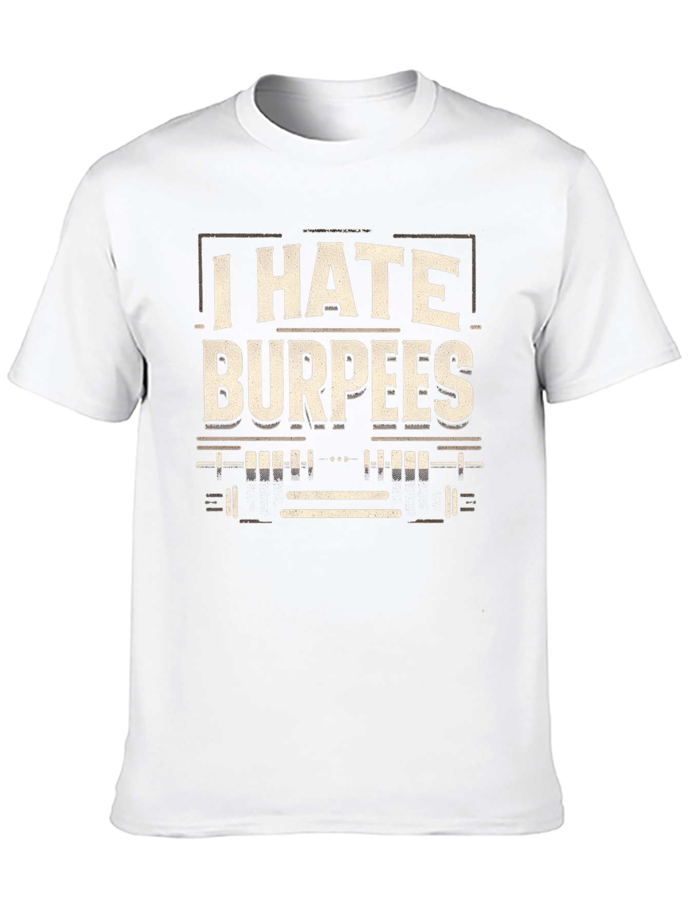 I Hate Burpees Graphic T-Shirt