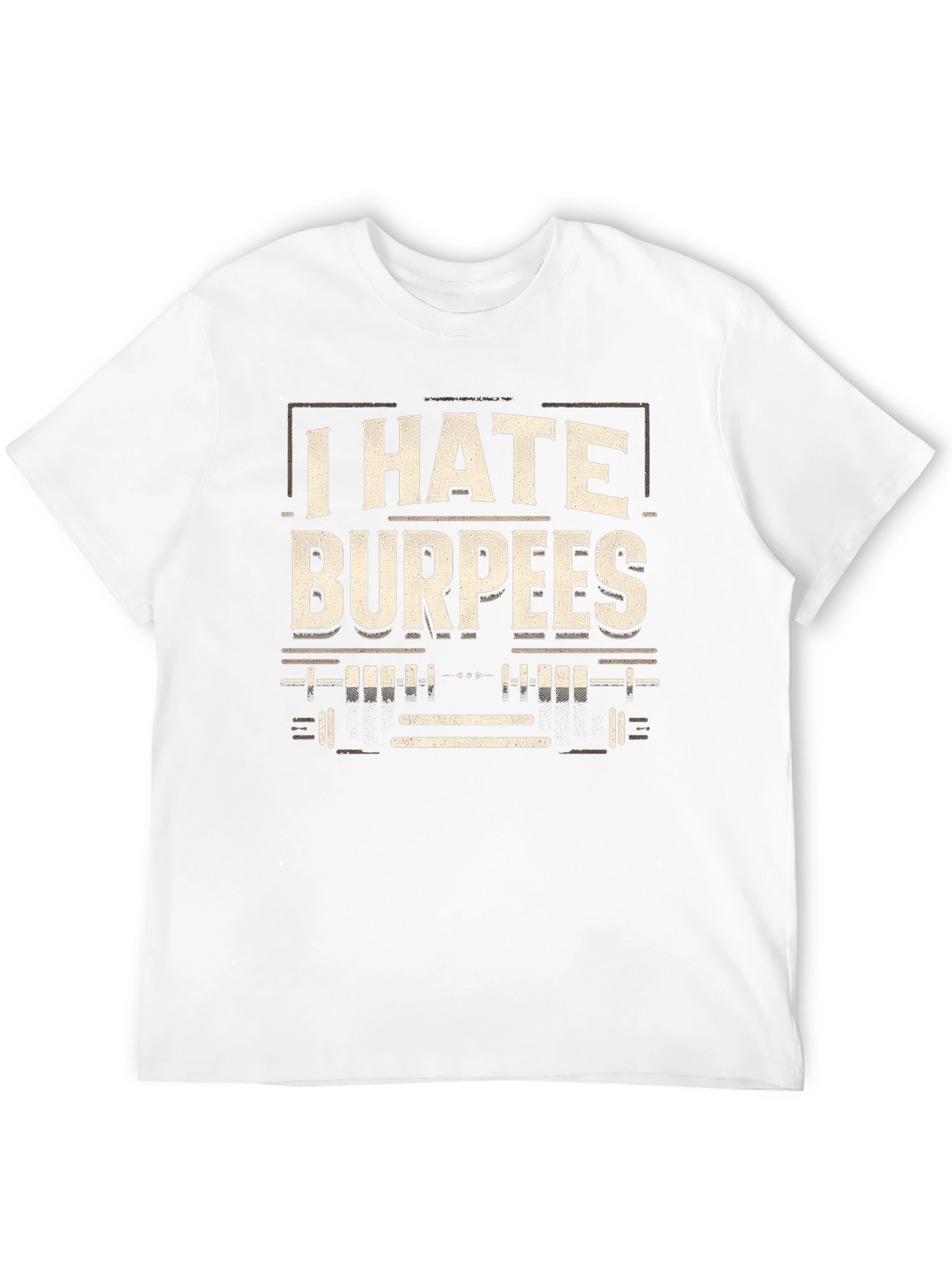 I Hate Burpees Graphic T-Shirt