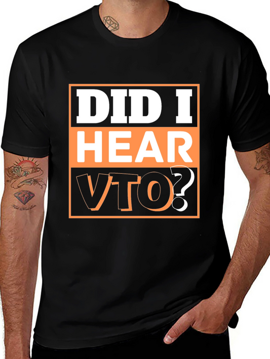 Did I Hear VTO? Graphic Tee - Comfortable Casual Style