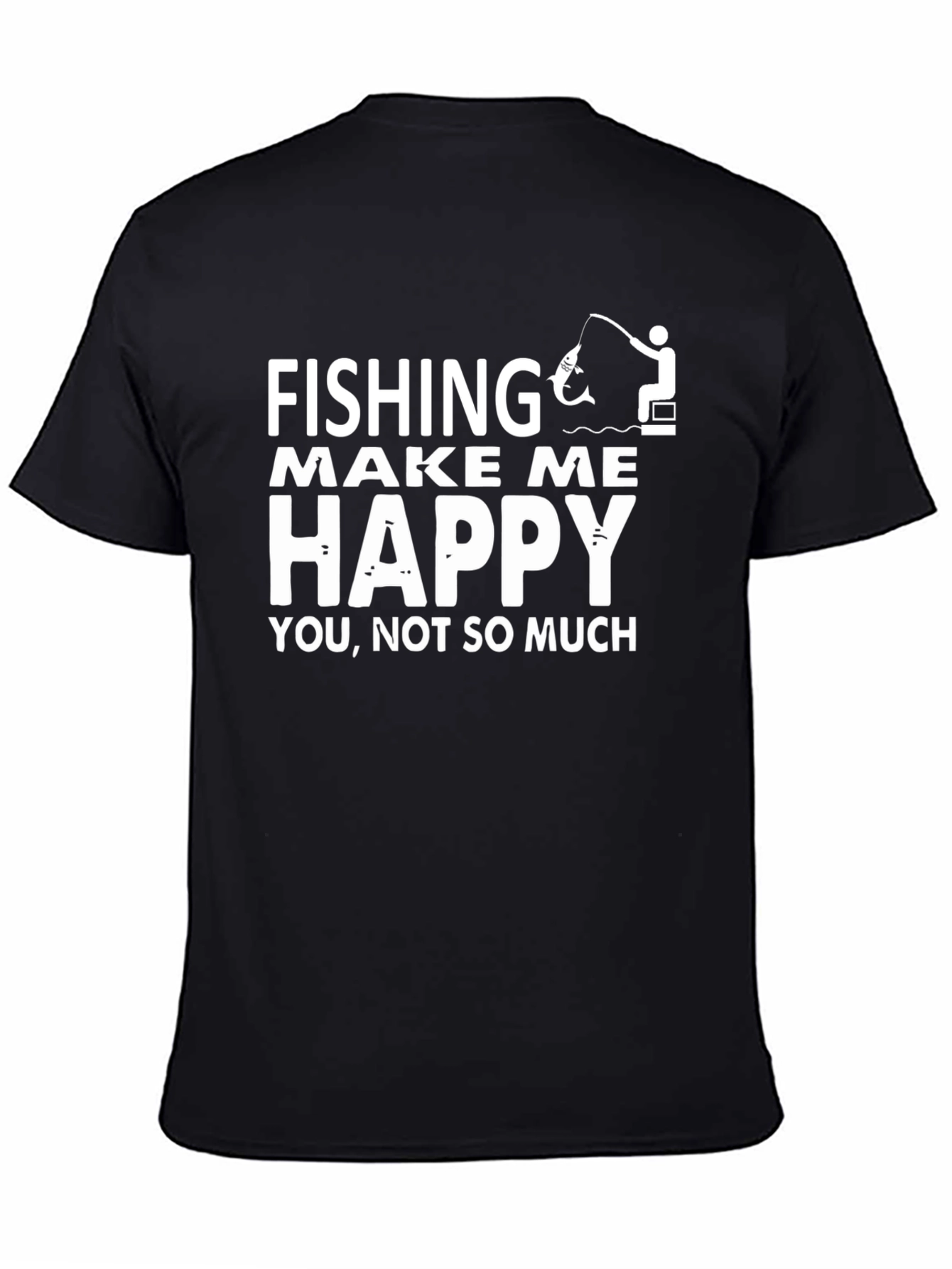 Fishing Makes Me Happy T-Shirt