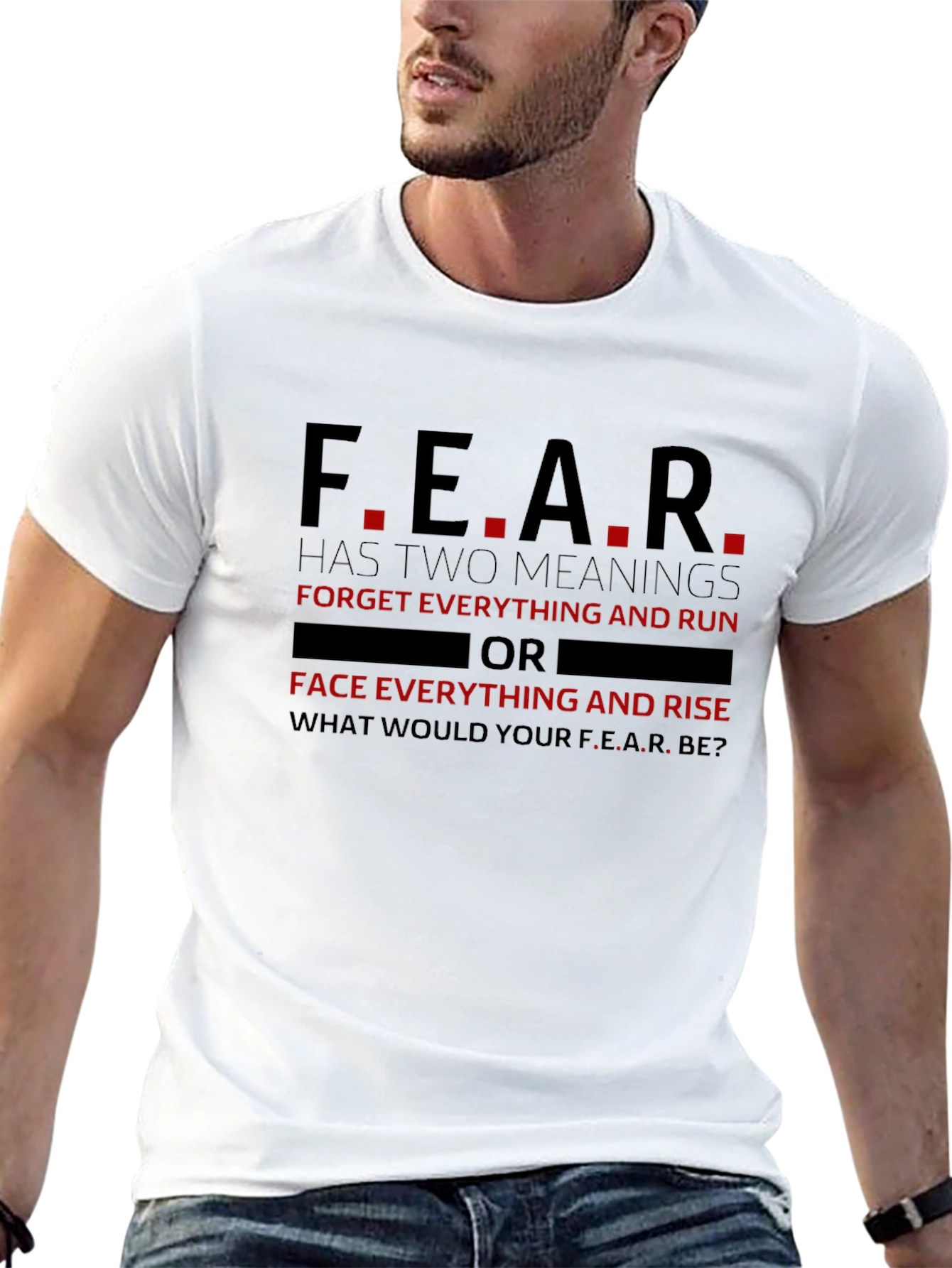 Motivational F.E.A.R. Graphic T-Shirt