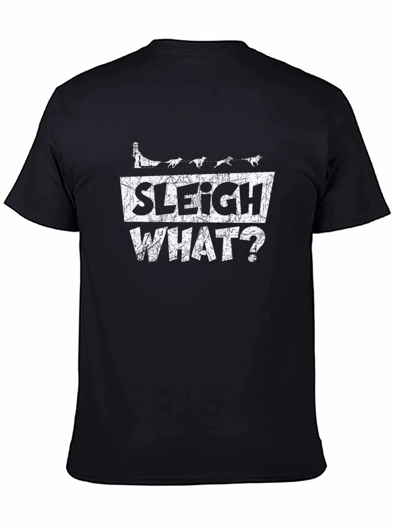 Sleigh What? Graphic T-Shirt - Funny Christmas Tee