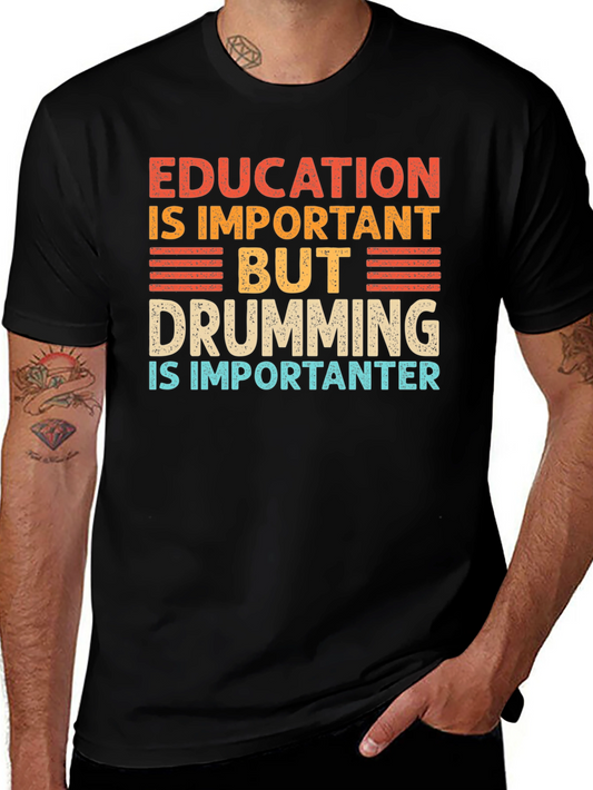Education vs. Drumming T-Shirt