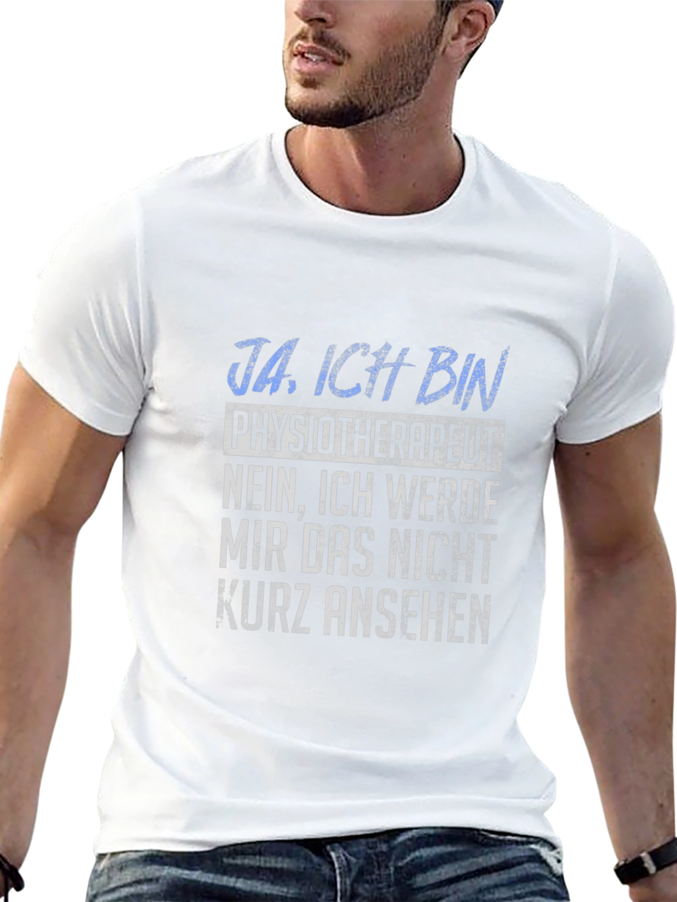 Physiotherapist T-Shirt - Ja Ich Bin