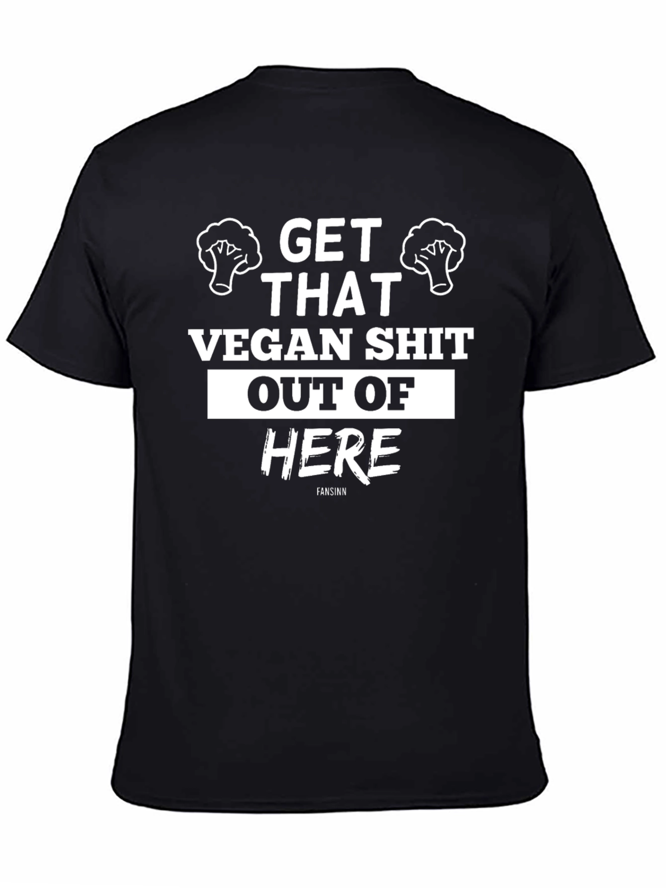 Get That Vegan Shit Out Of Here Funny T-Shirt