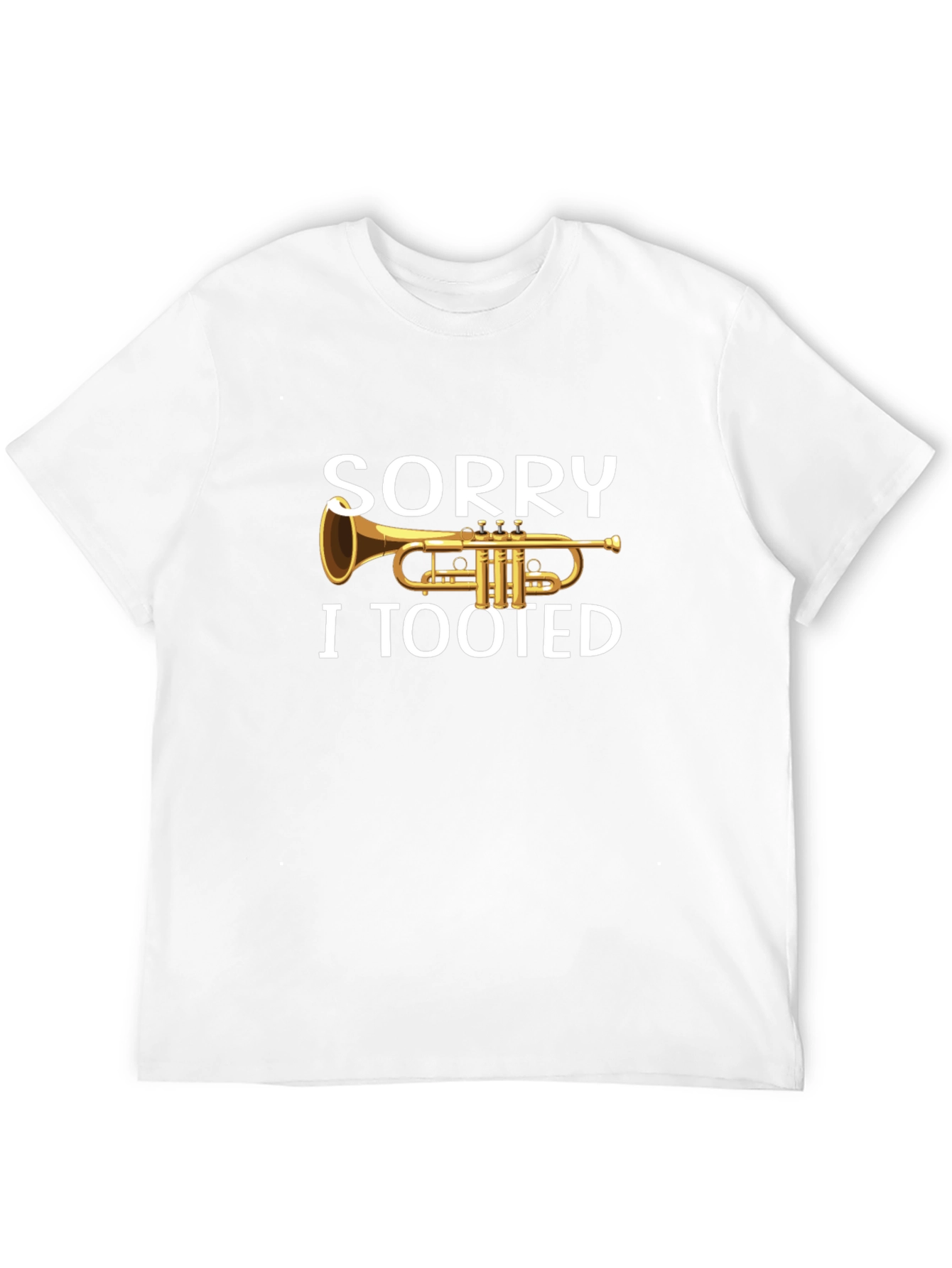 Funny Trumpet Sorry I Tooted T-Shirt
