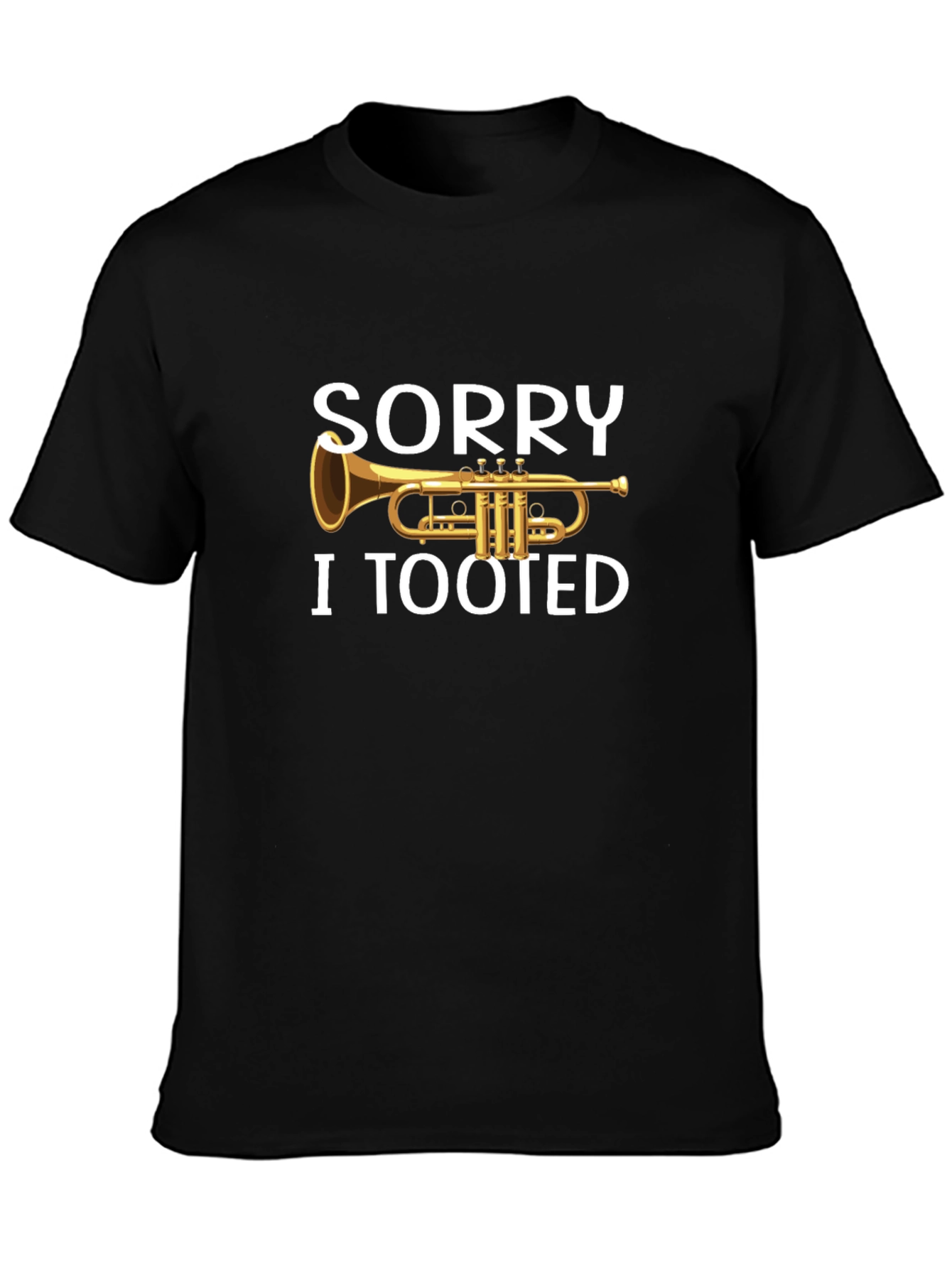 Funny Trumpet Sorry I Tooted T-Shirt