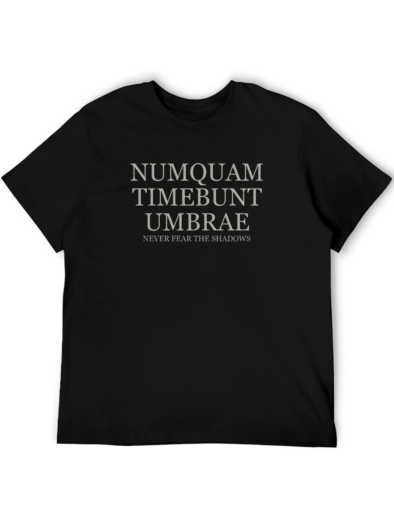 Numquam Timebunt Umbrae Black T-Shirt