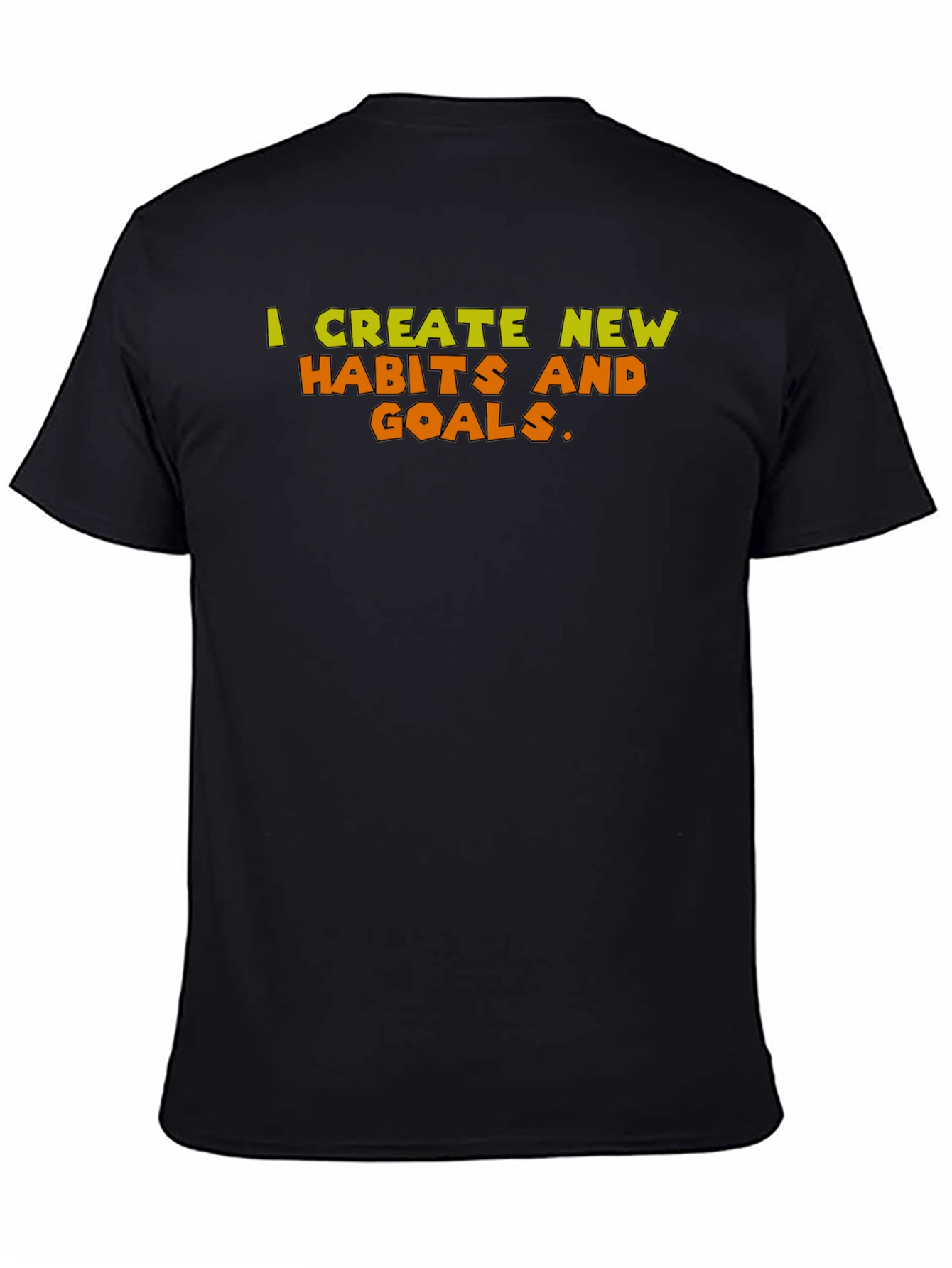 Motivational T-Shirt: Create New Habits & Goals