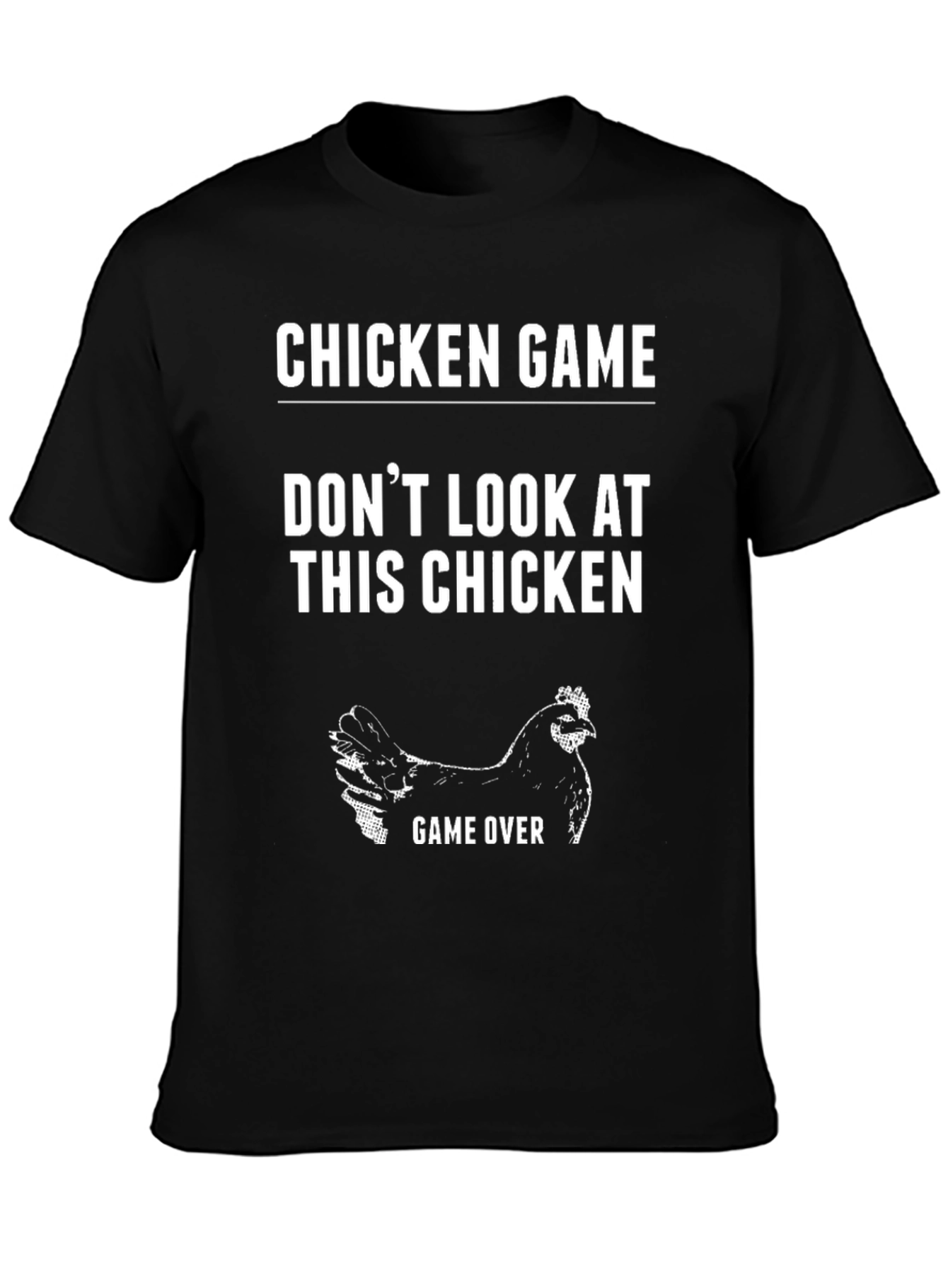 Chicken Game T-Shirt - Dont Look!