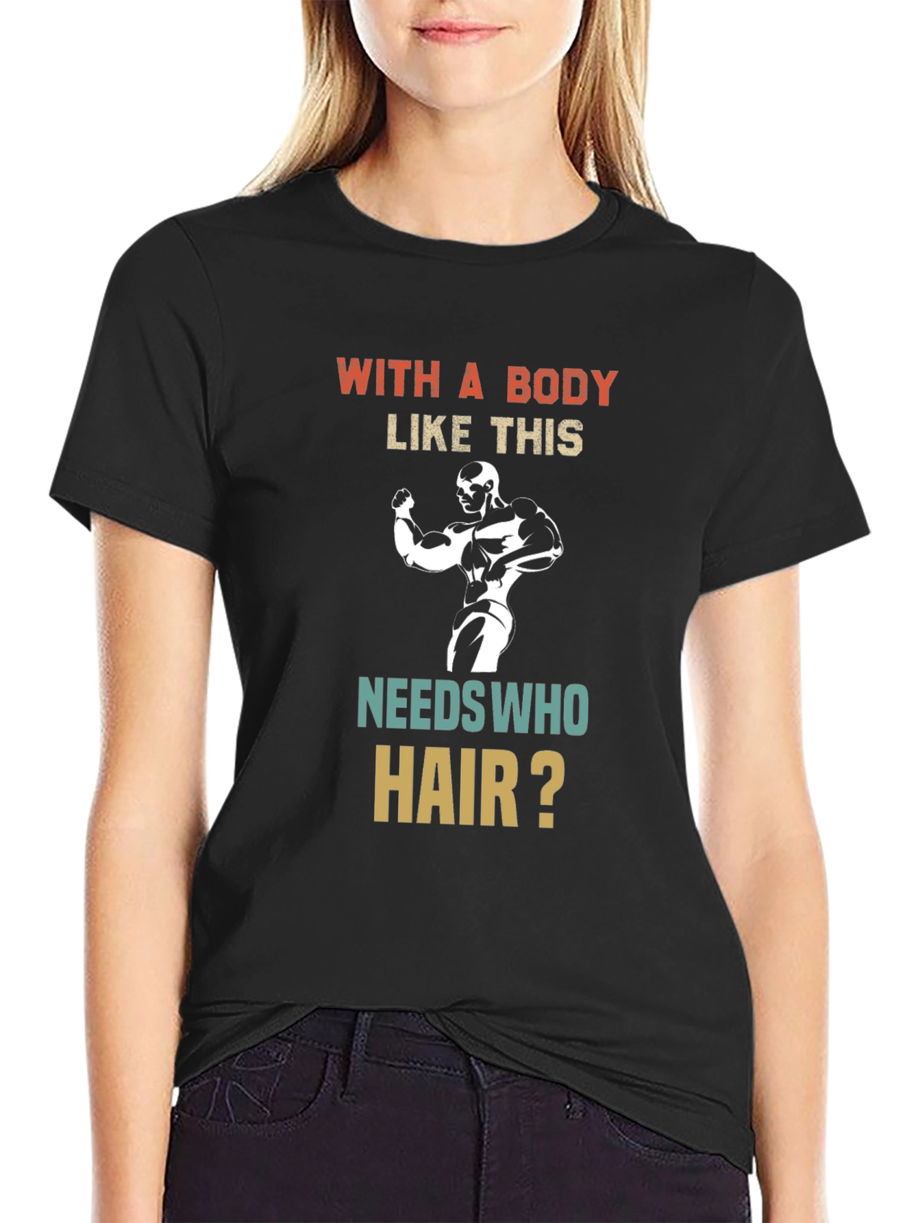 Funny Bodybuilder T-Shirt - Who Needs Hair?