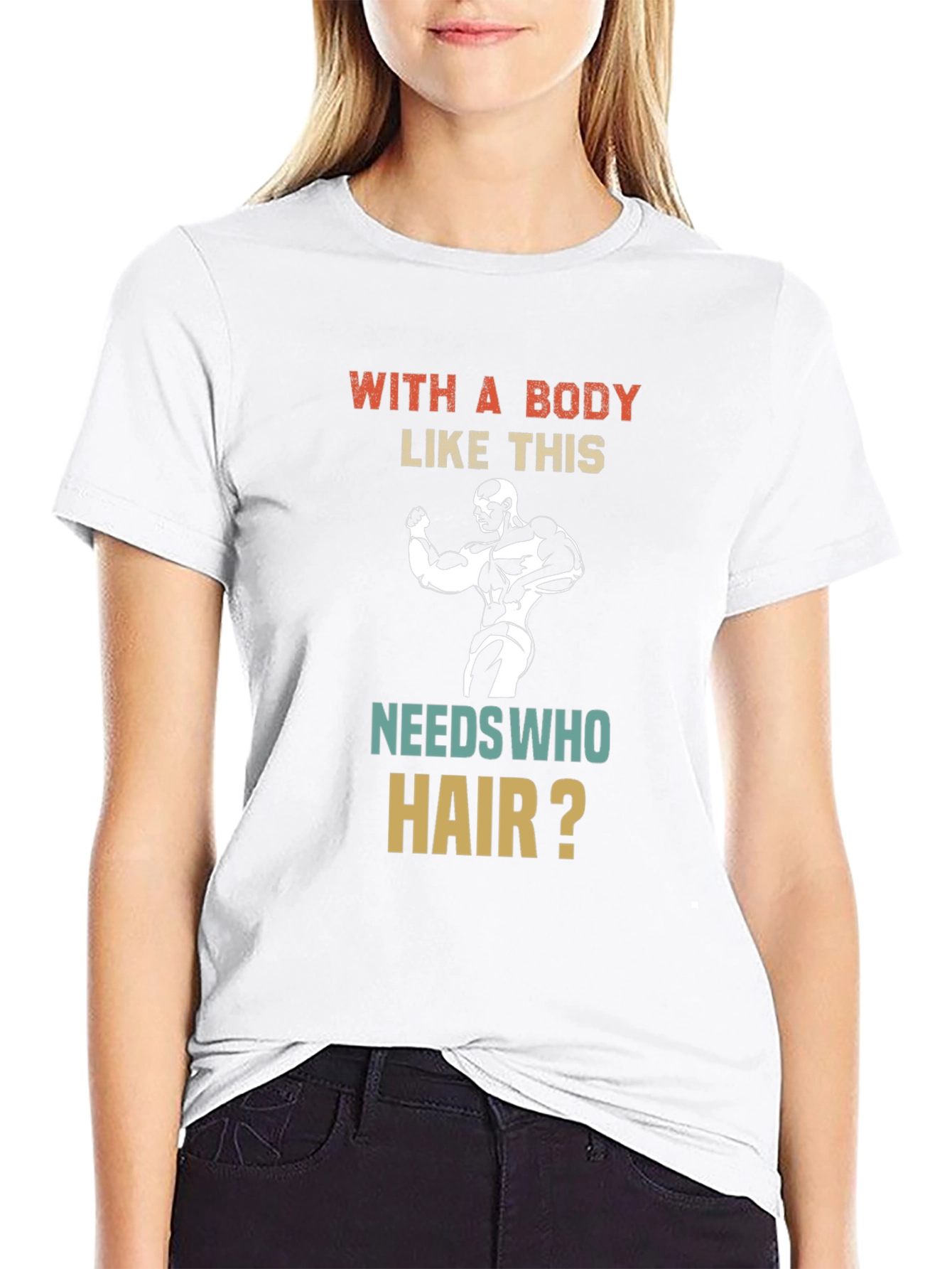 Funny Bodybuilder T-Shirt - Who Needs Hair?
