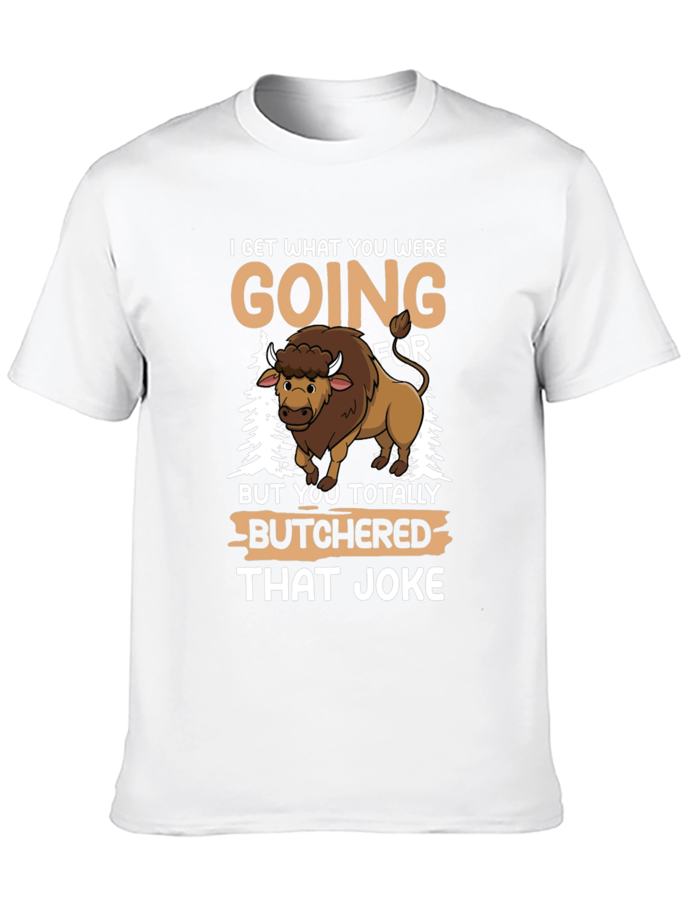 Butchered Joke T-Shirt - Funny Graphic Tee