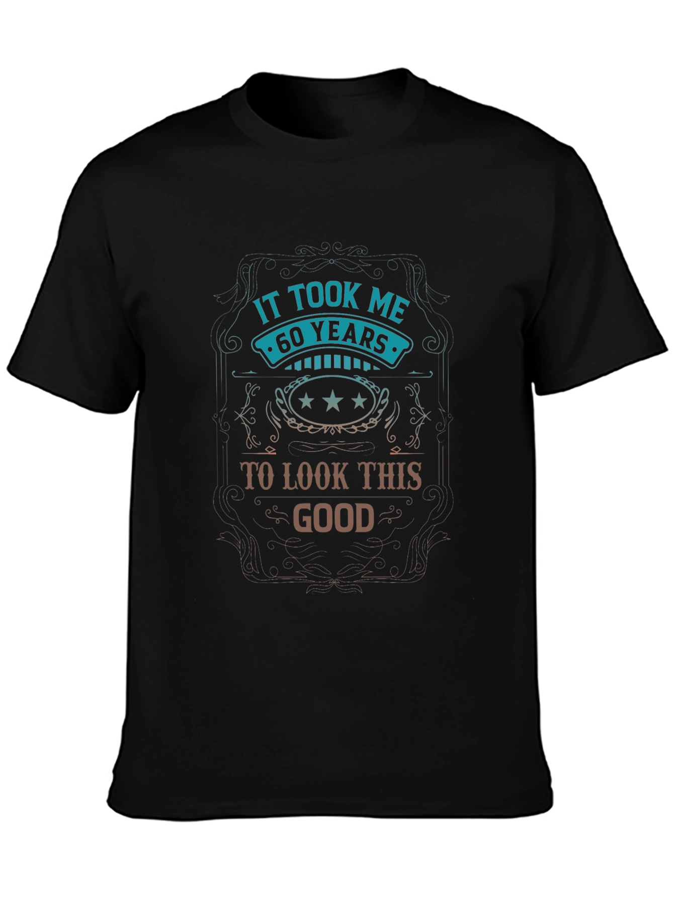 It Took Me 60 Years T-Shirt