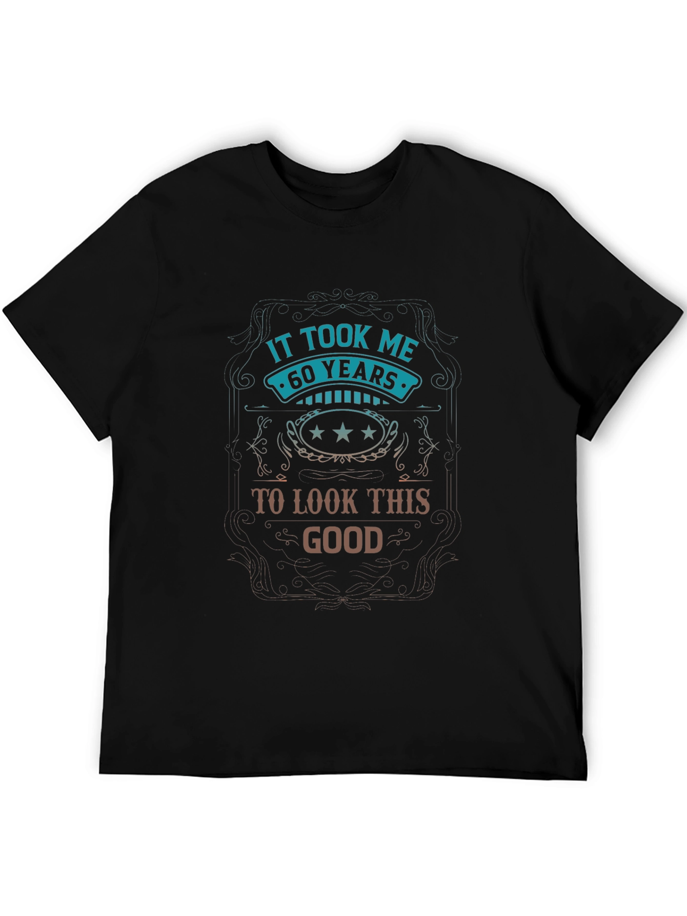 It Took Me 60 Years T-Shirt