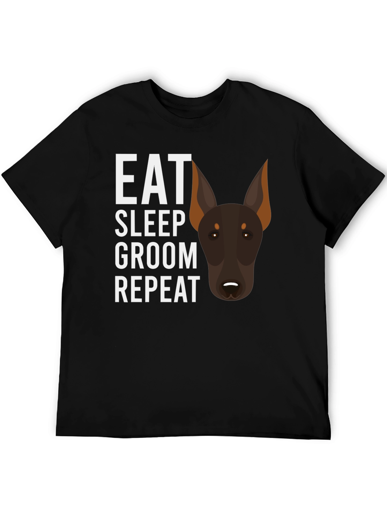 Eat Sleep Groom Repeat Doberman T-Shirt