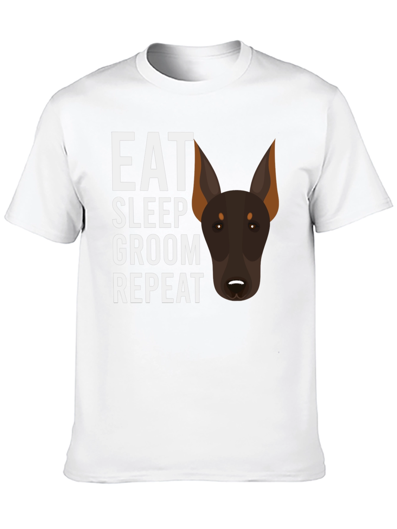 Eat Sleep Groom Repeat Doberman T-Shirt