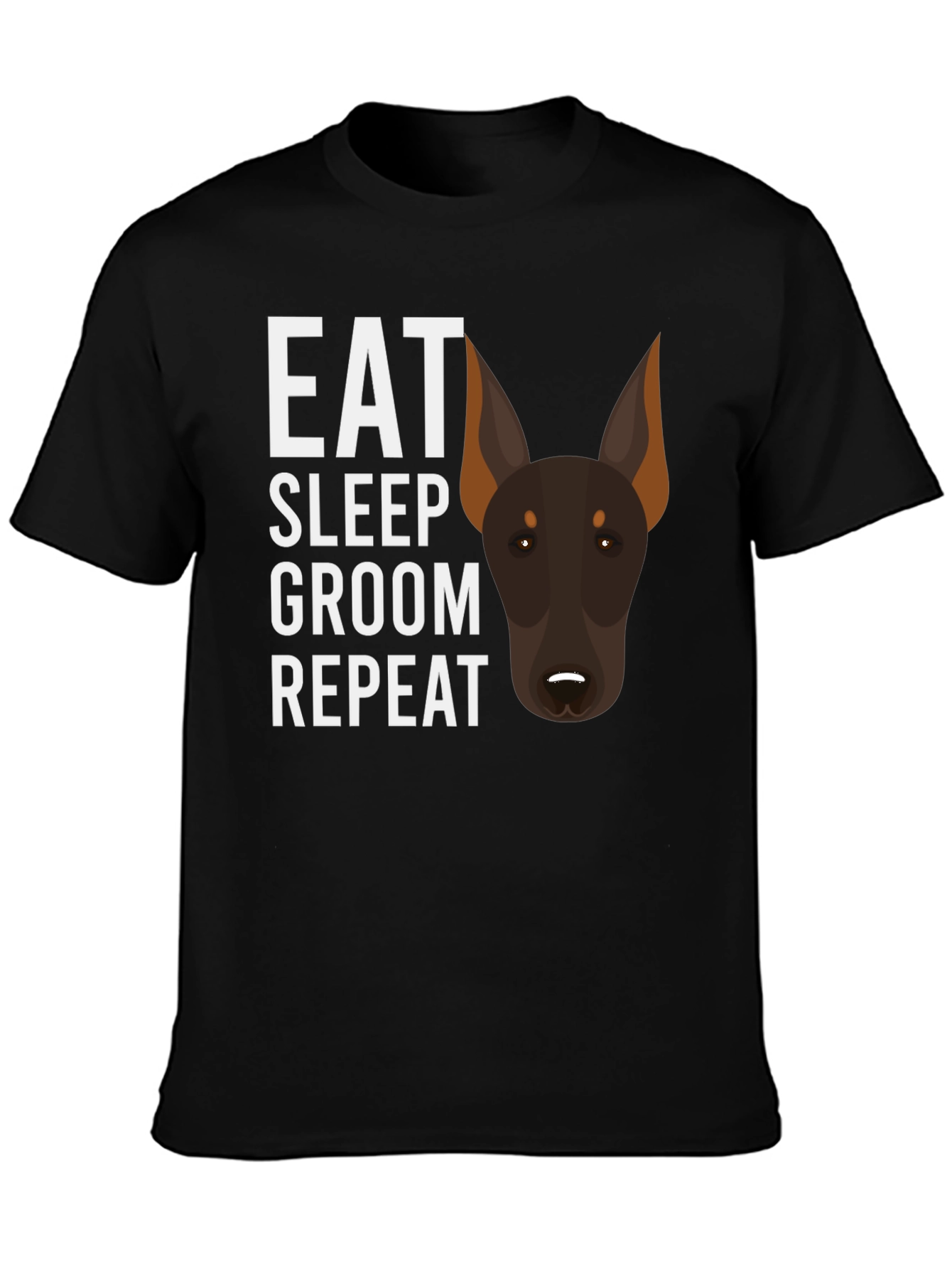 Eat Sleep Groom Repeat Doberman T-Shirt