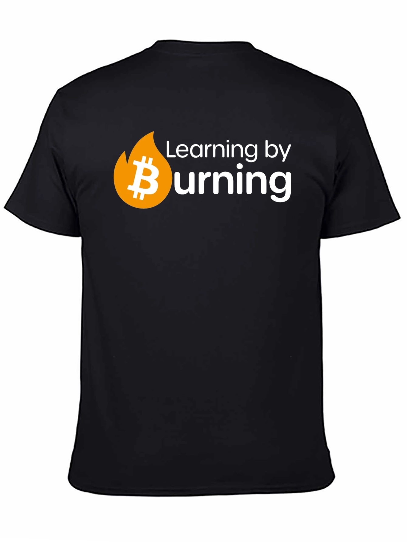 Bitcoin Burning Crypto T-Shirt - Learn by Doing!
