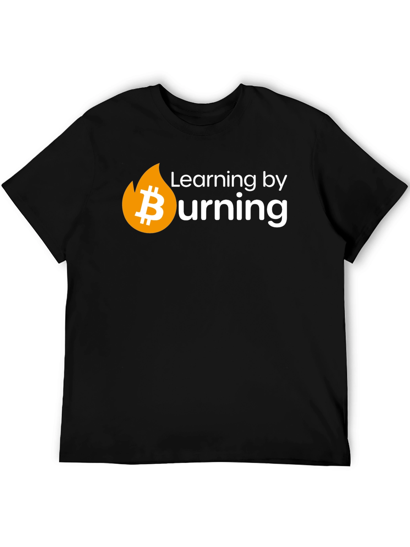 Bitcoin Burning Crypto T-Shirt - Learn by Doing!