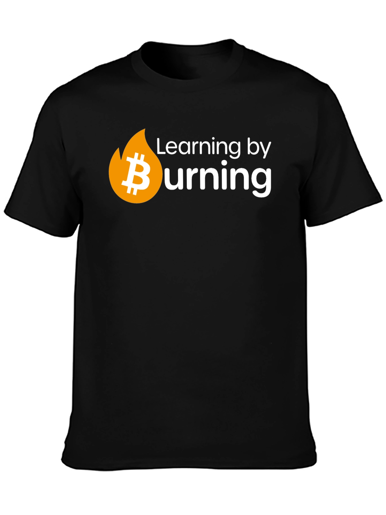 Bitcoin Burning Crypto T-Shirt - Learn by Doing!