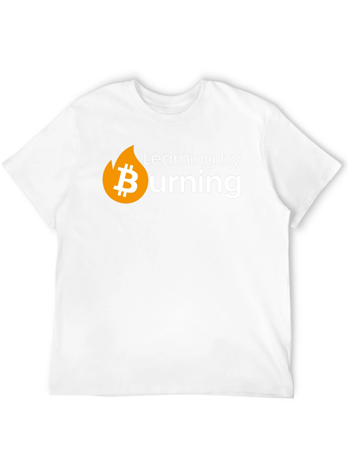 Bitcoin Burning Crypto T-Shirt - Learn by Doing!