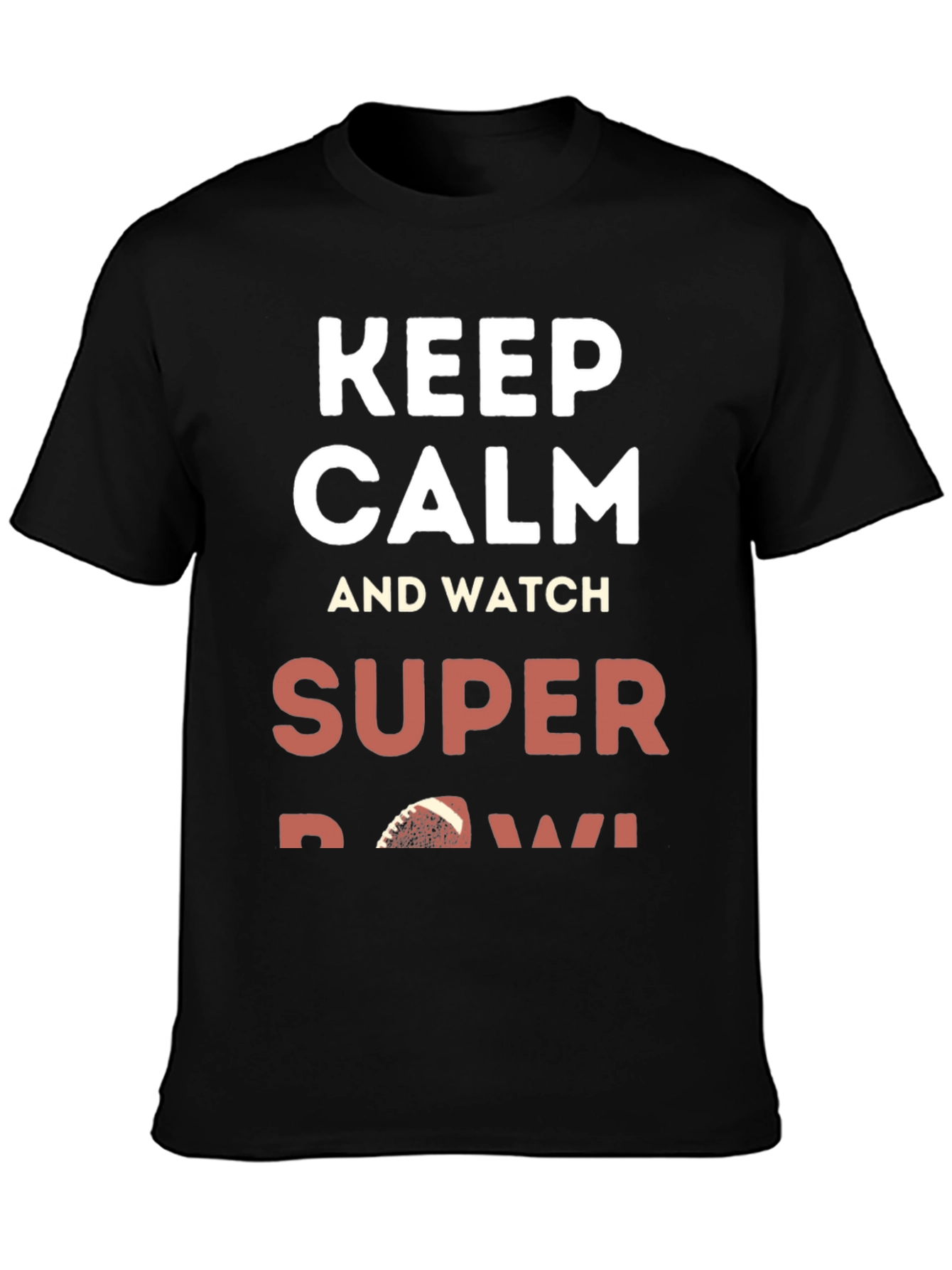 Keep Calm and Watch Super Bowl T-Shirt