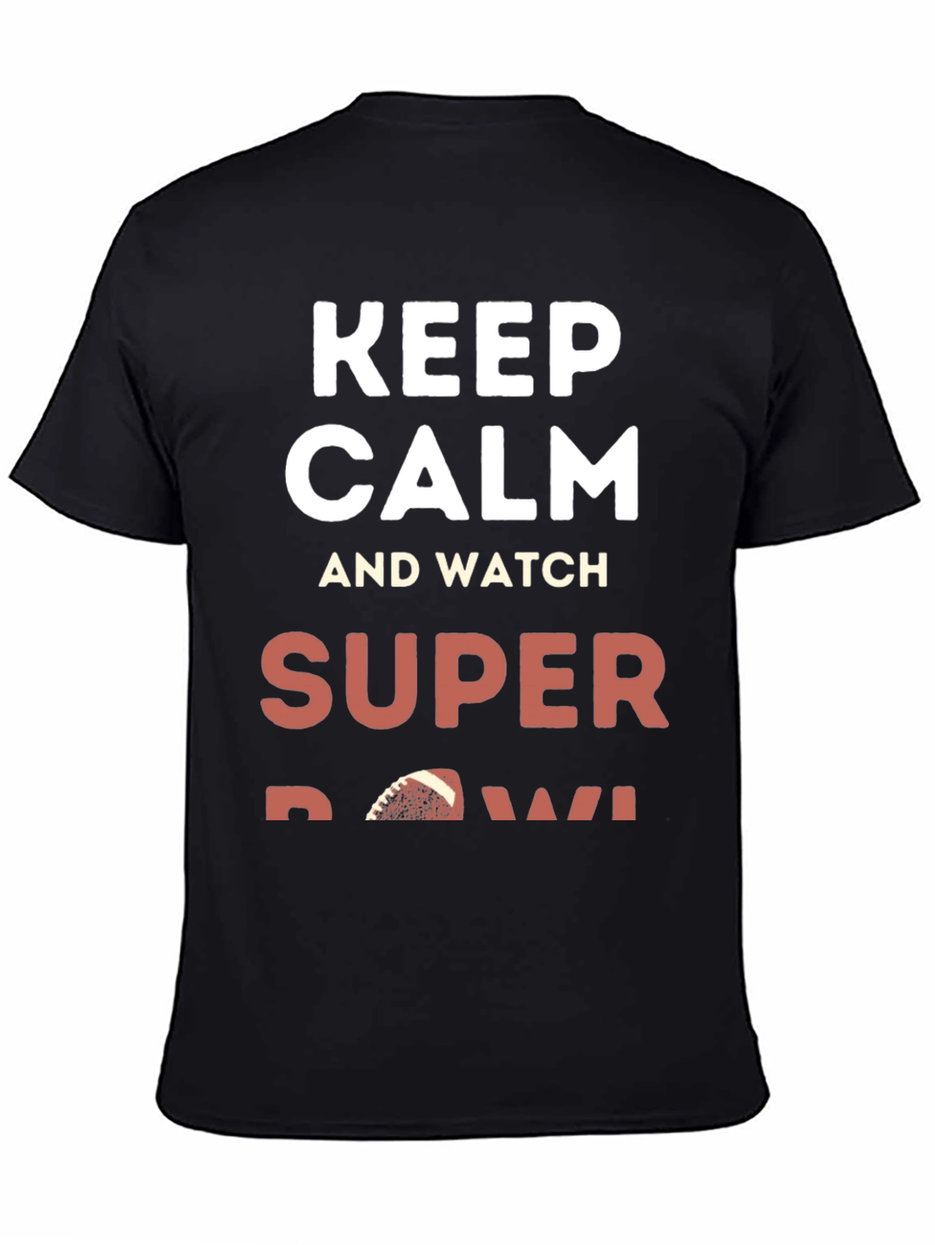Keep Calm and Watch Super Bowl T-Shirt