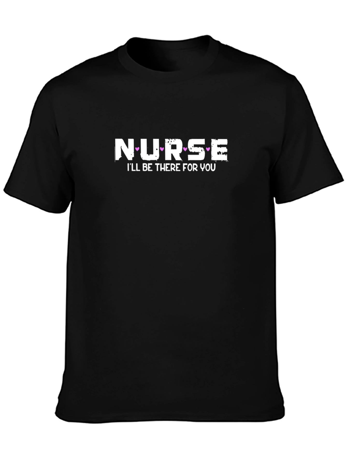 Nurse Ill Be There For You T-Shirt