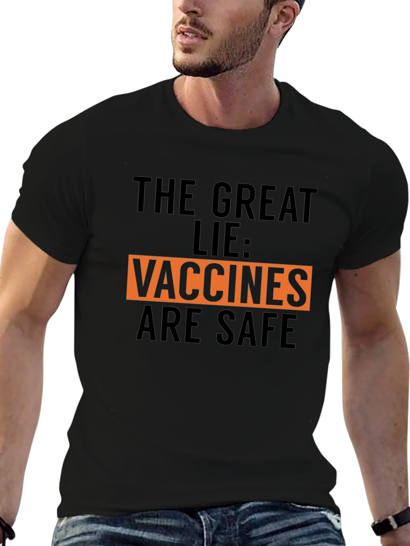 The Great Lie: Vaccines Are Safe Black T-Shirt