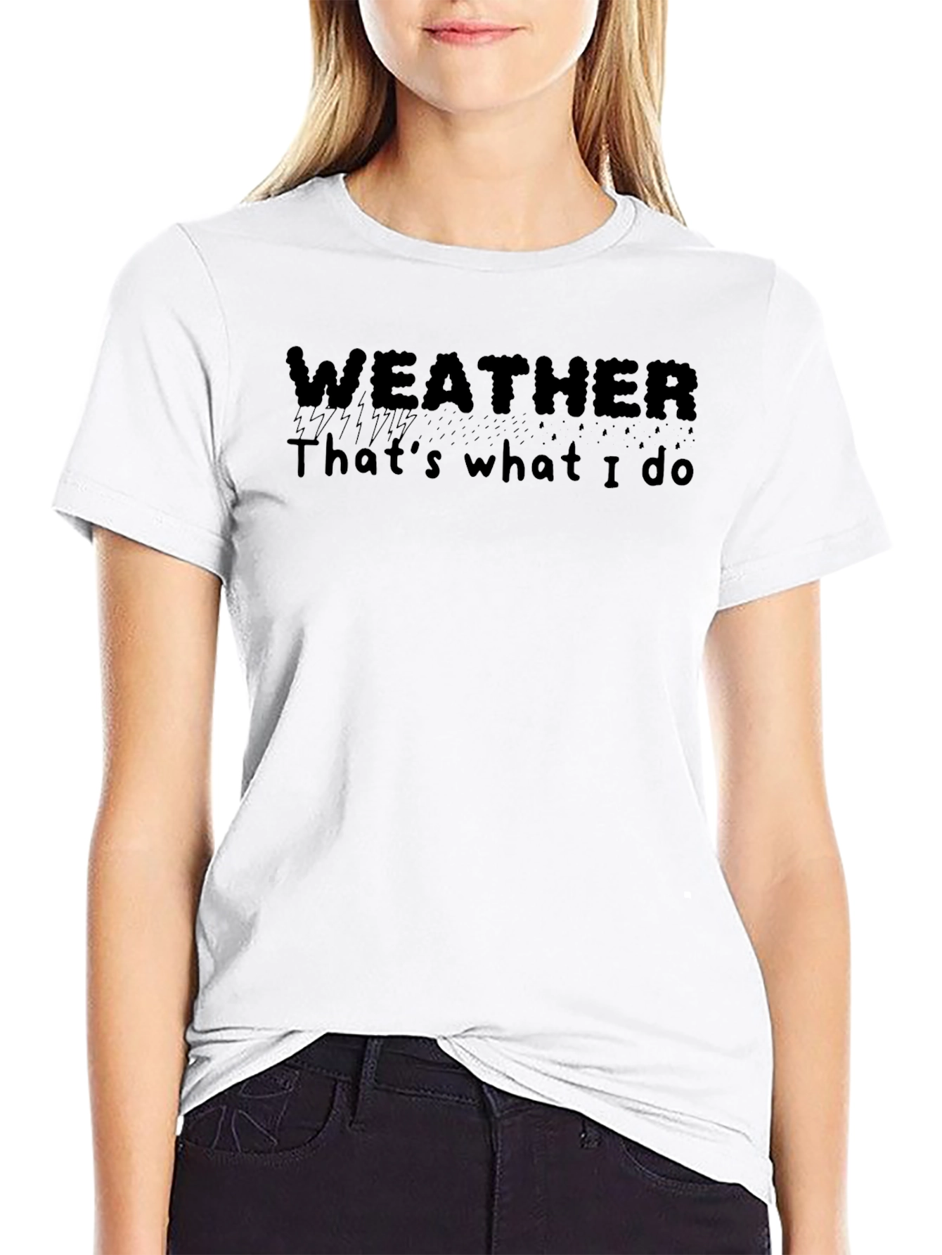 Weather Thats What I Do T-Shirt