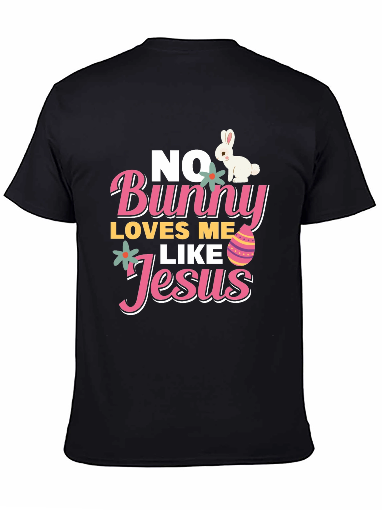 No Bunny Loves Me Like Jesus Easter T-Shirt