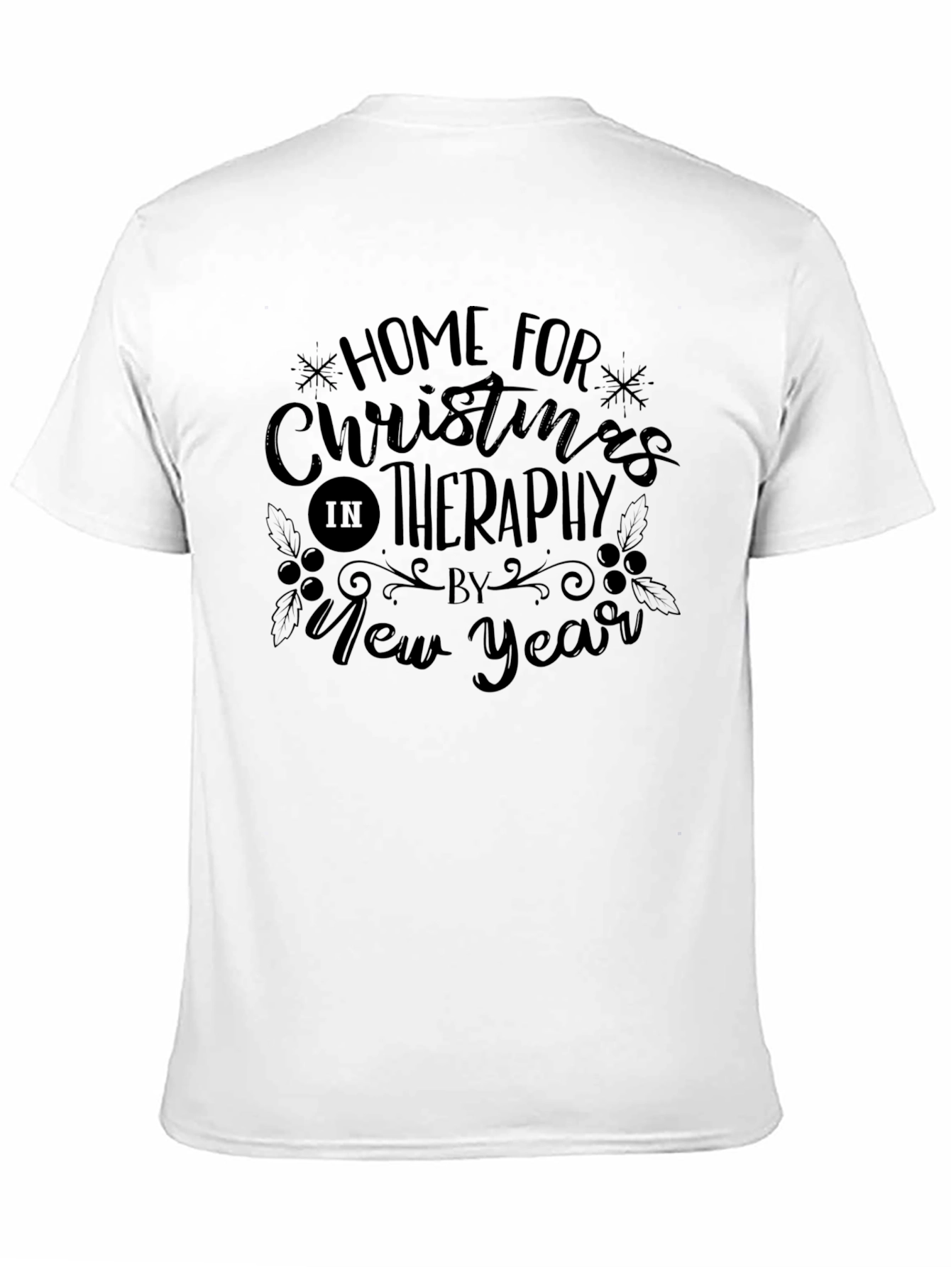 Home For Christmas In Therapy T-Shirt