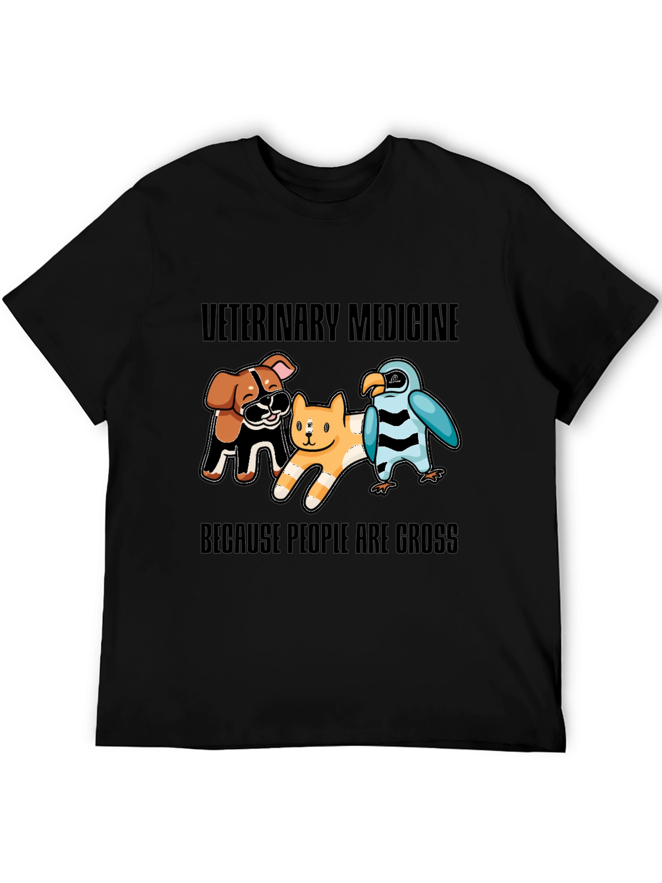 Veterinary Medicine T-Shirt - Because People Are Gross!