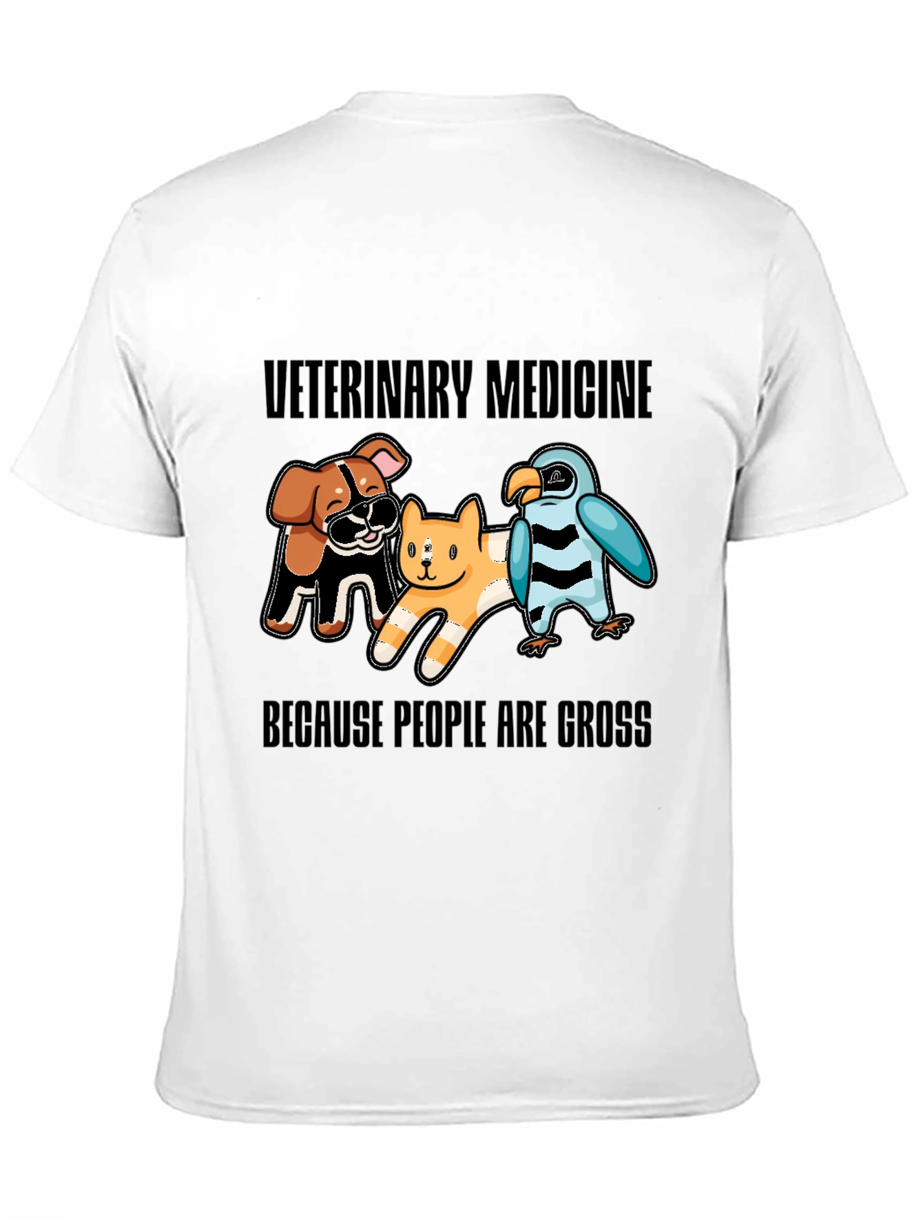 Veterinary Medicine T-Shirt - Because People Are Gross!