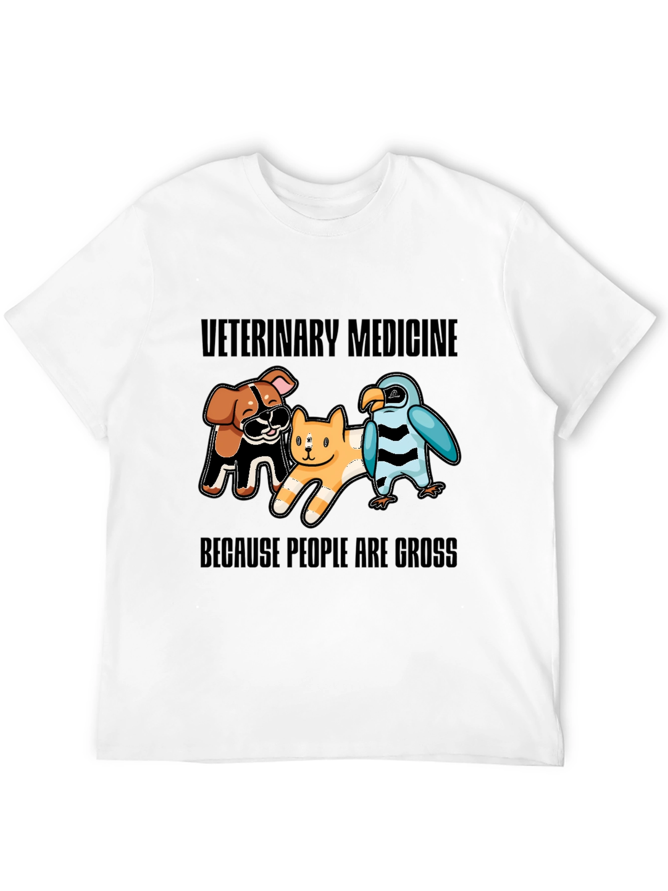 Veterinary Medicine T-Shirt - Because People Are Gross!