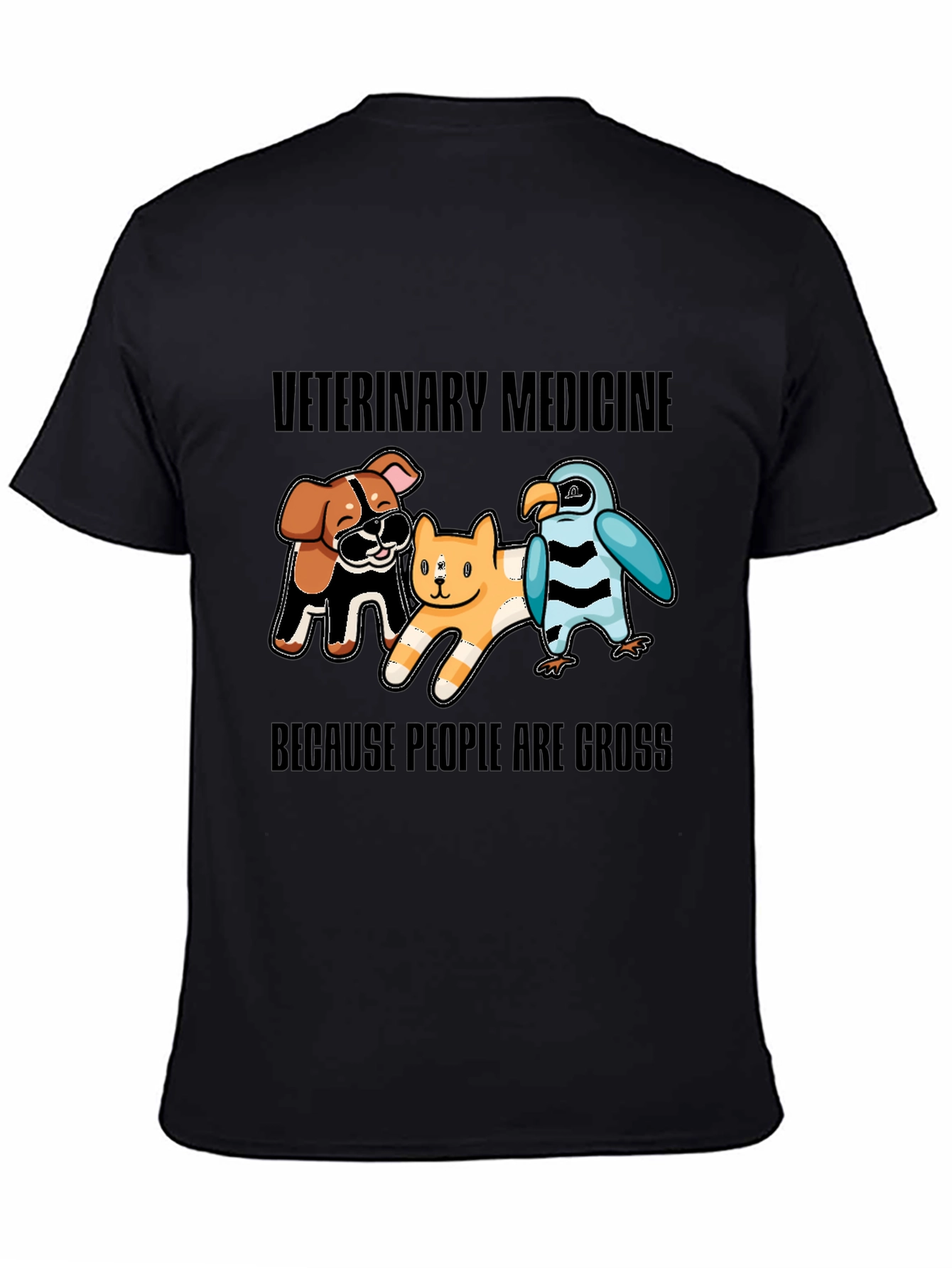 Veterinary Medicine T-Shirt - Because People Are Gross!